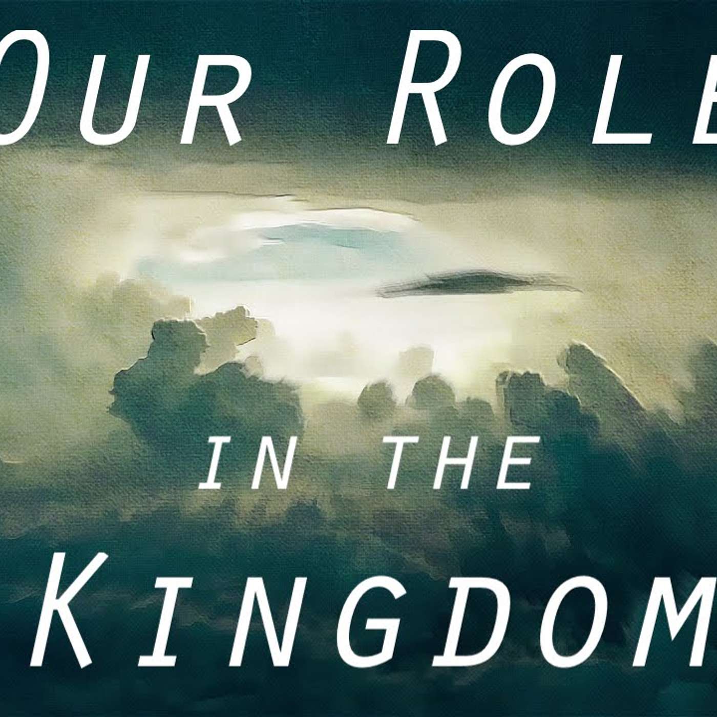 Our Role in the Kingdom