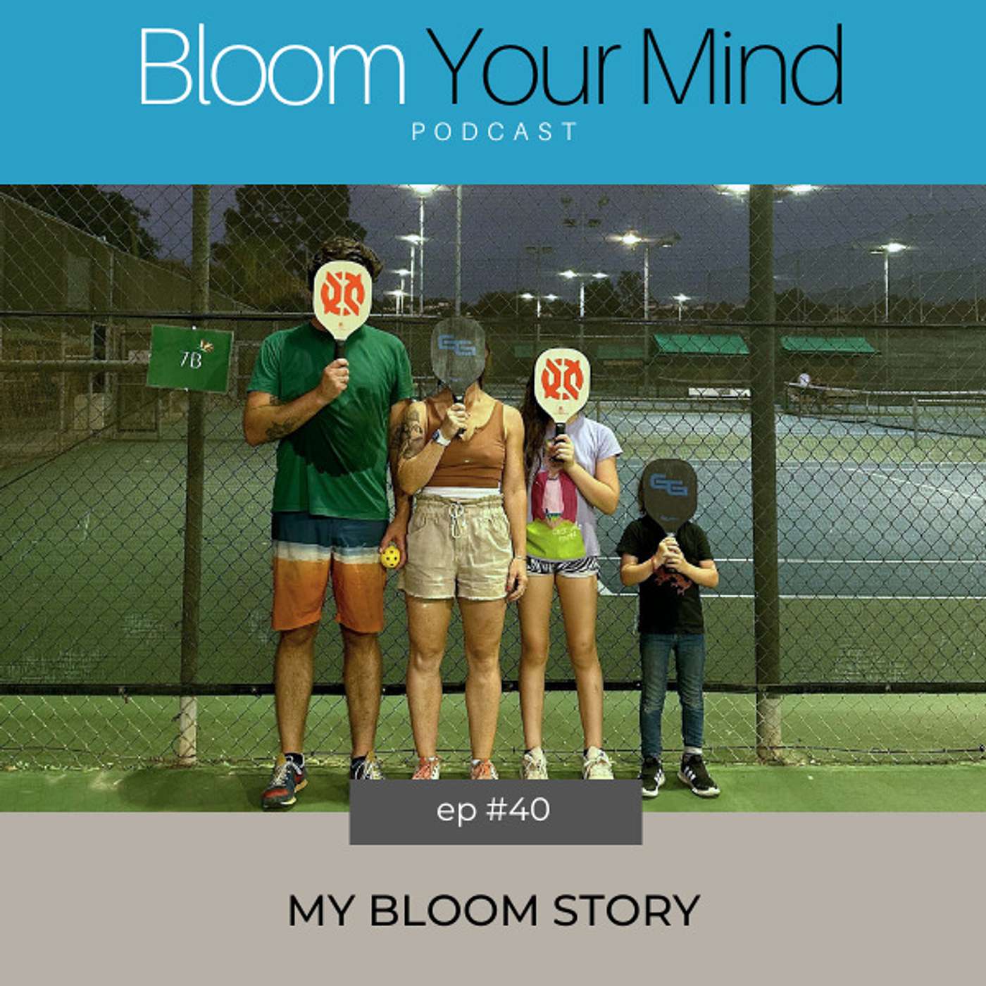 Ep 40: My Bloom Story