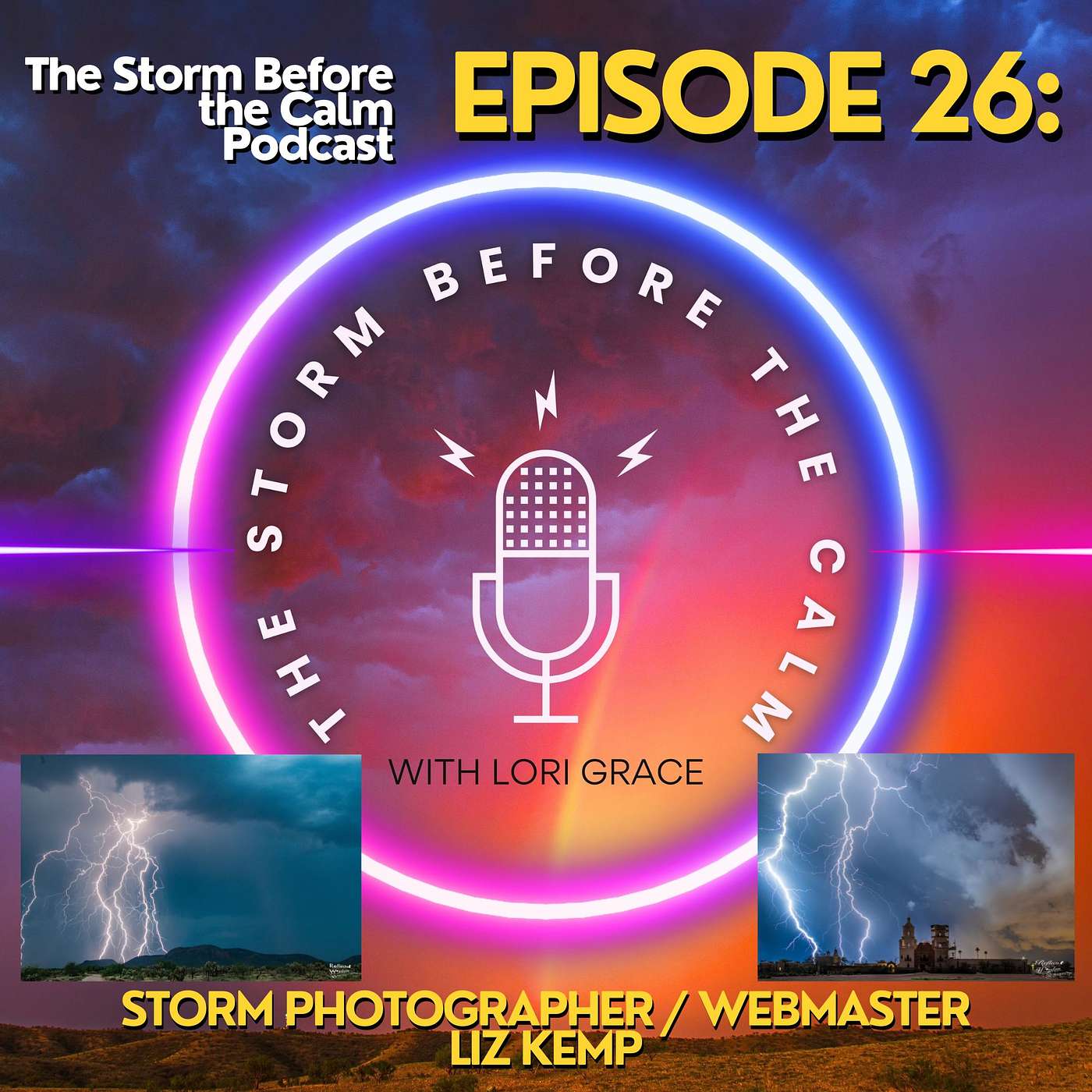 Storm Before the Podcast Episode 26: Storm Photographer / Webmaster Liz Kemp episode artwork