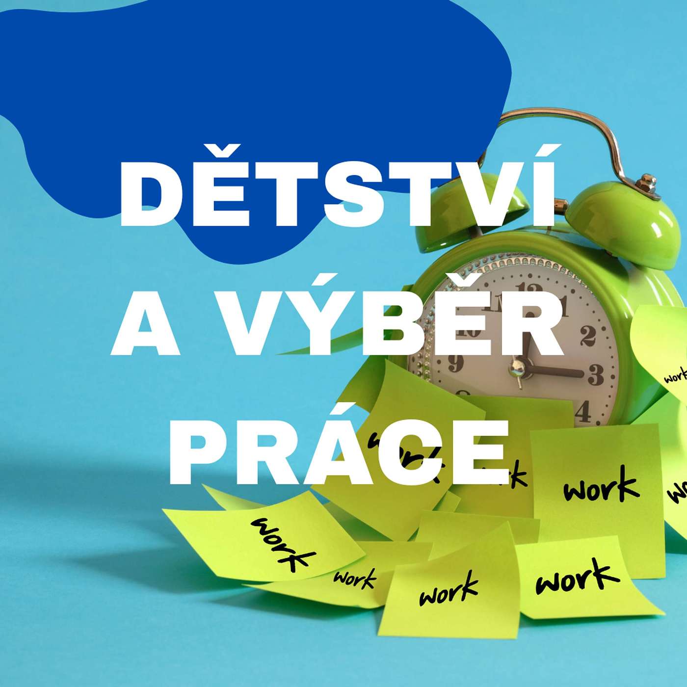Jak naše minulost ovlivňuje volbu práce a jak se osvobodit od bloků episode artwork