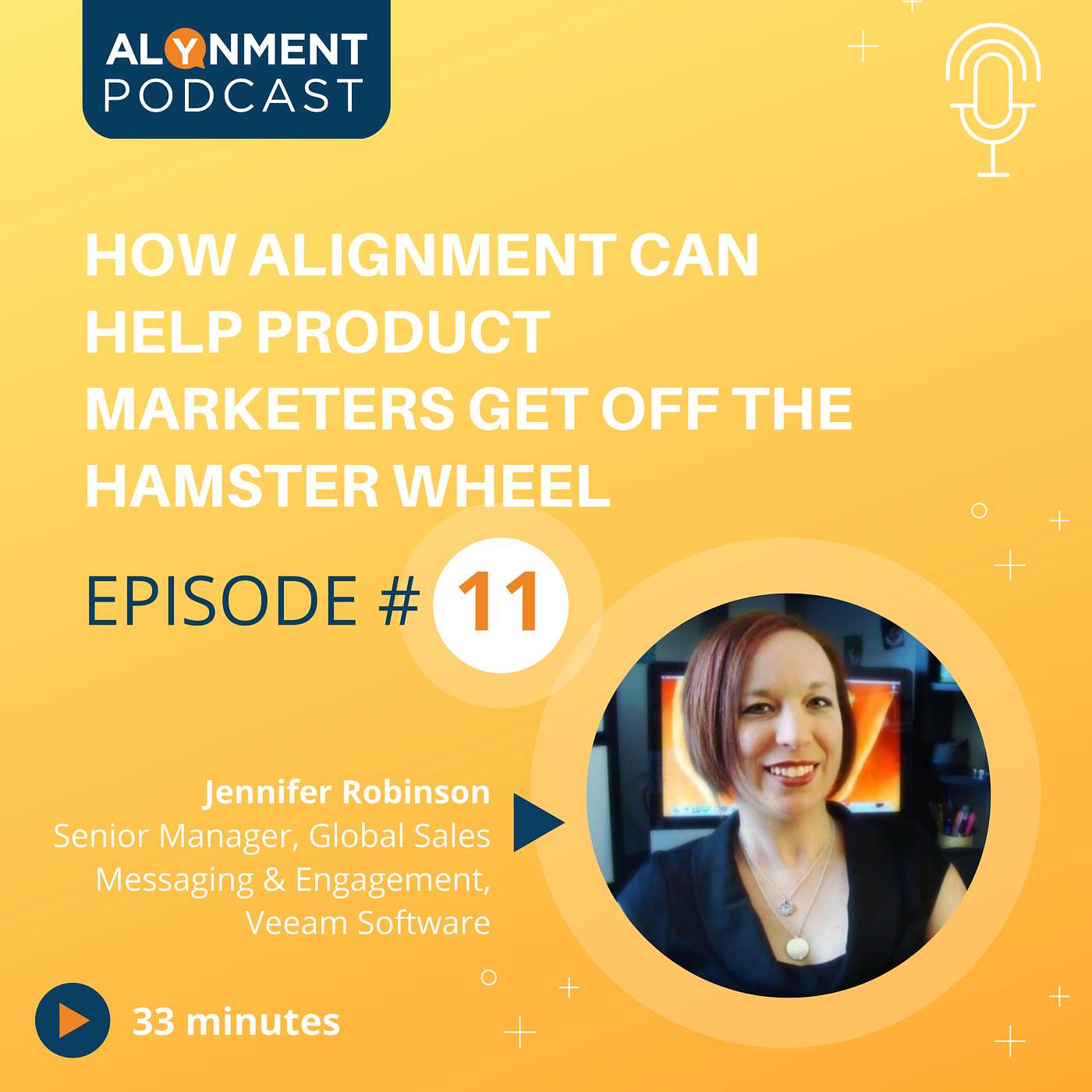 Ep #11: How Alignment can Help Product Marketers Get Off the Hamster Wheel with Jennifer Robinson