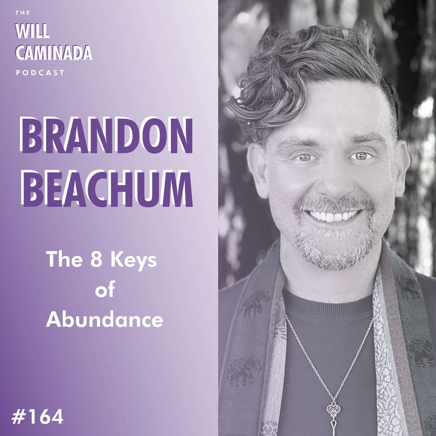 #164 The 8 Keys of Abundance with BRANDON BEACHUM