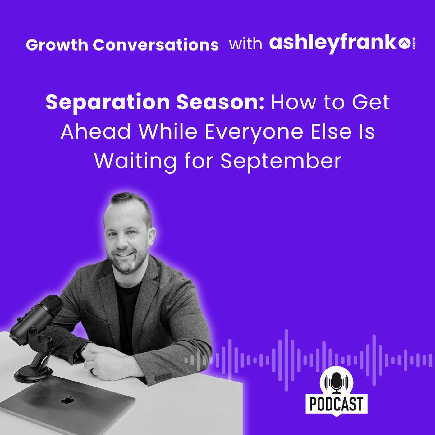 Growth Conversations with Ashley Frank