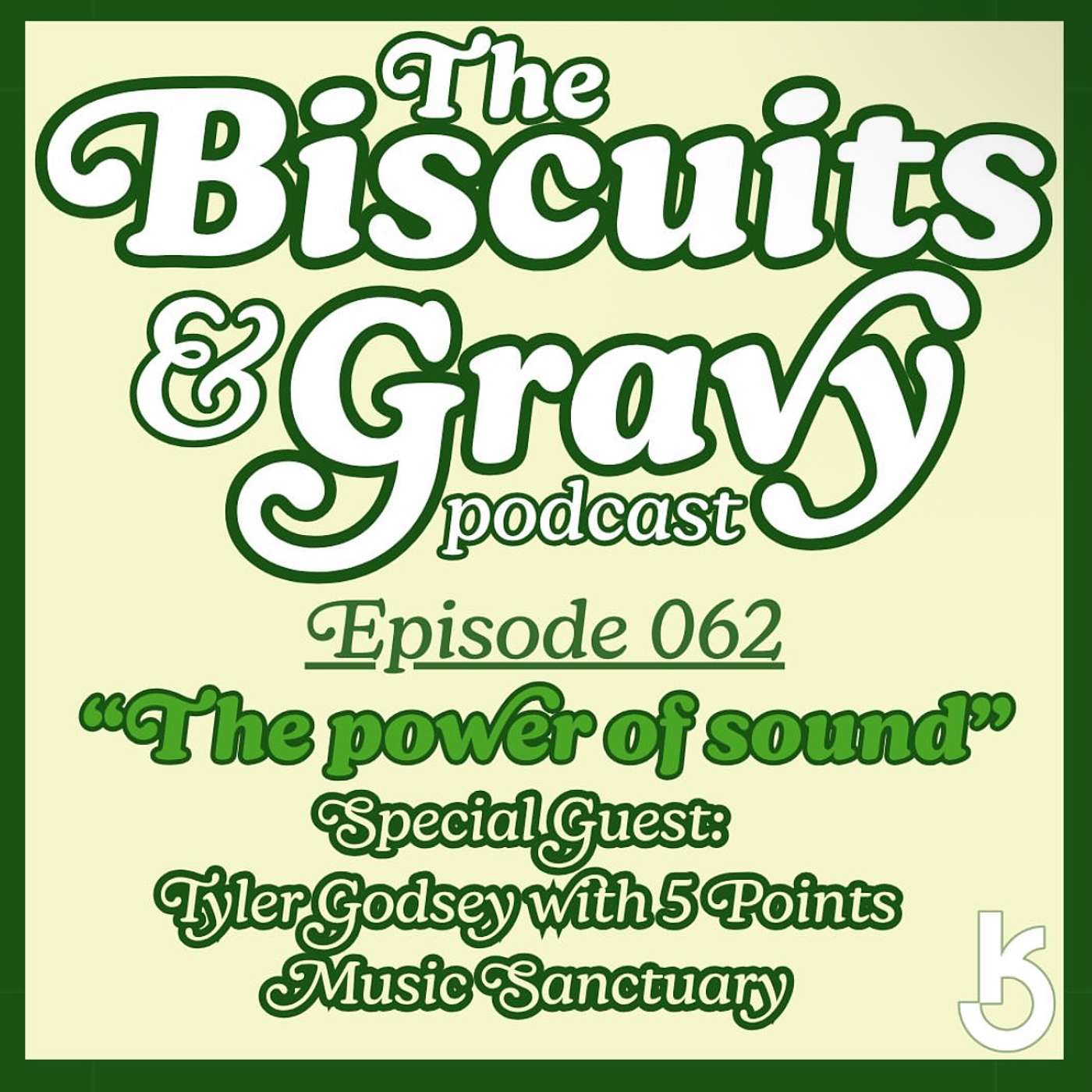 The Biscuits and Gravy Podcast