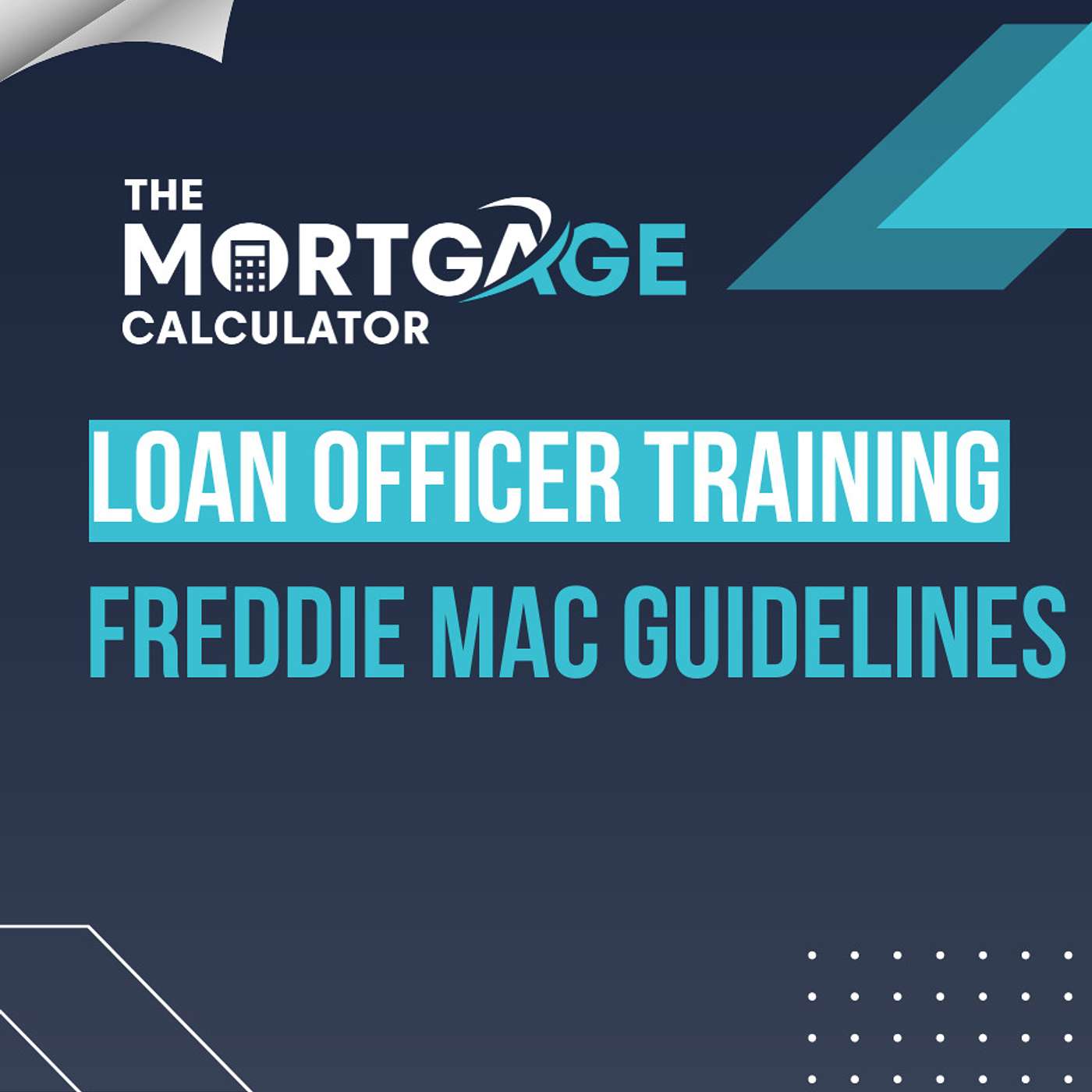 Loan Officer Training with The Mortgage Calculator