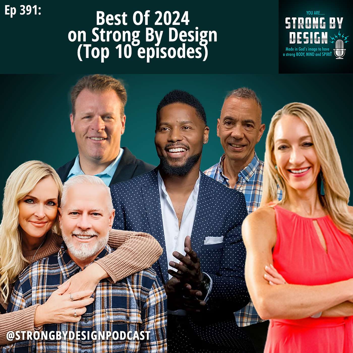 Ep 391 Best Of 2024 on Strong By Design (Top 10 episodes)