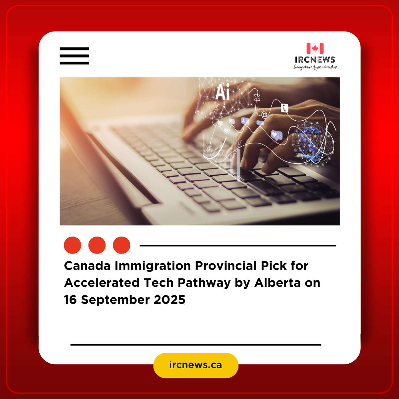Canada Immigration Provincial Pick for Accelerated Tech Pathway by Alberta on 16 September 2025