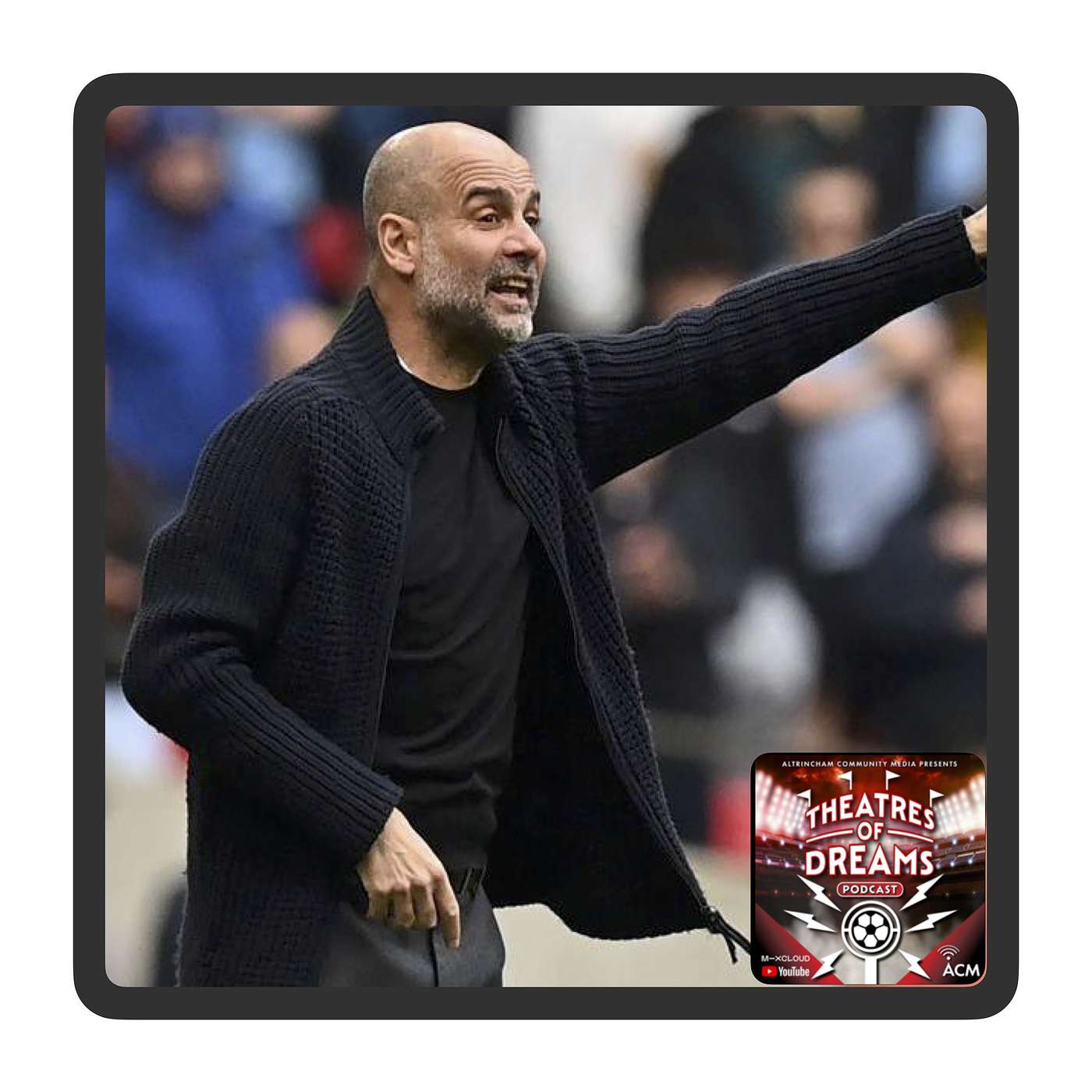 Theatres of Dreams Football Podcast - S25:26 EP 21 - "Pep at 1000 & counting" - 12 Nov 2025