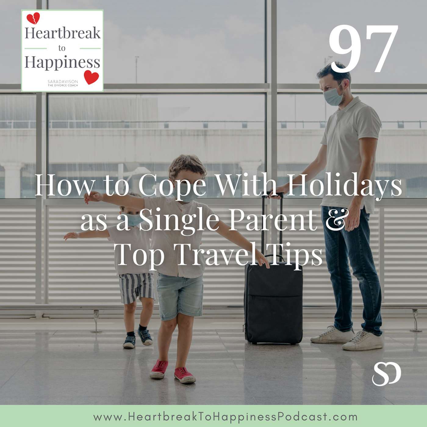 How to Cope With Holidays as a Single Parent & Top Travel Tips episode artwork