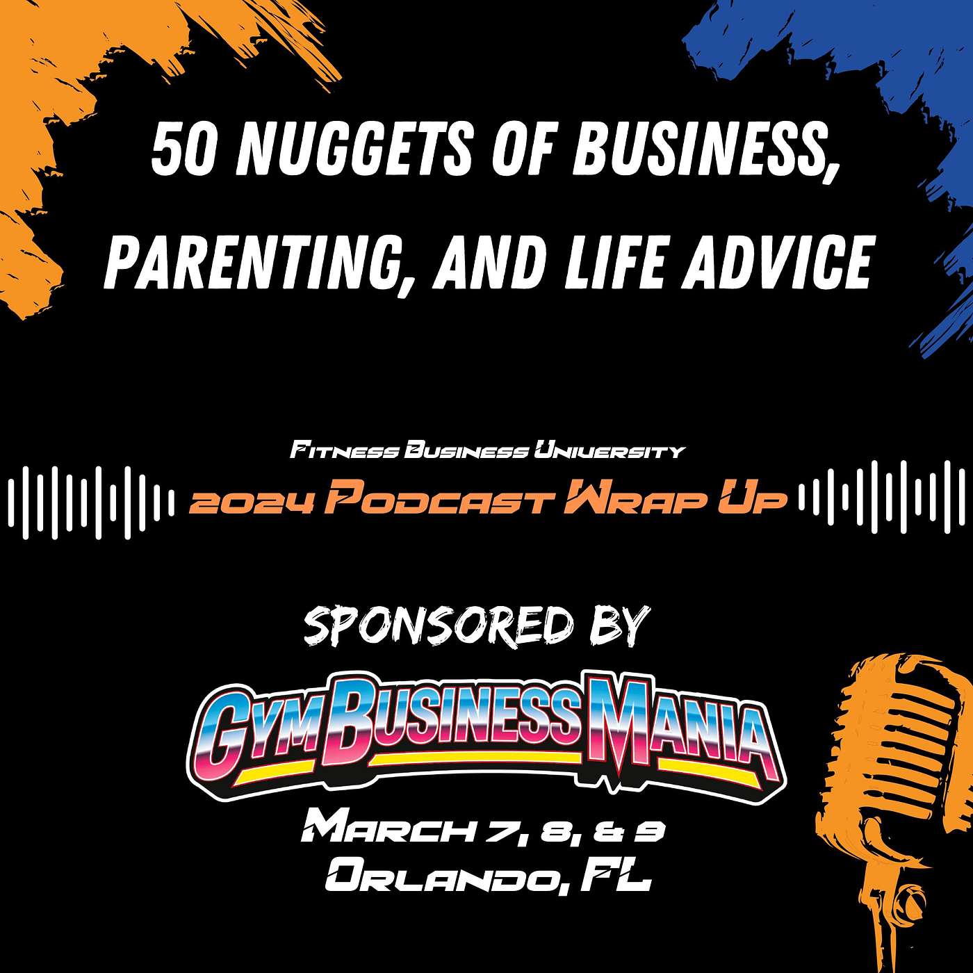 2024 Wrap Up: 50 Nuggets of Business, Parenting, and Life Advice