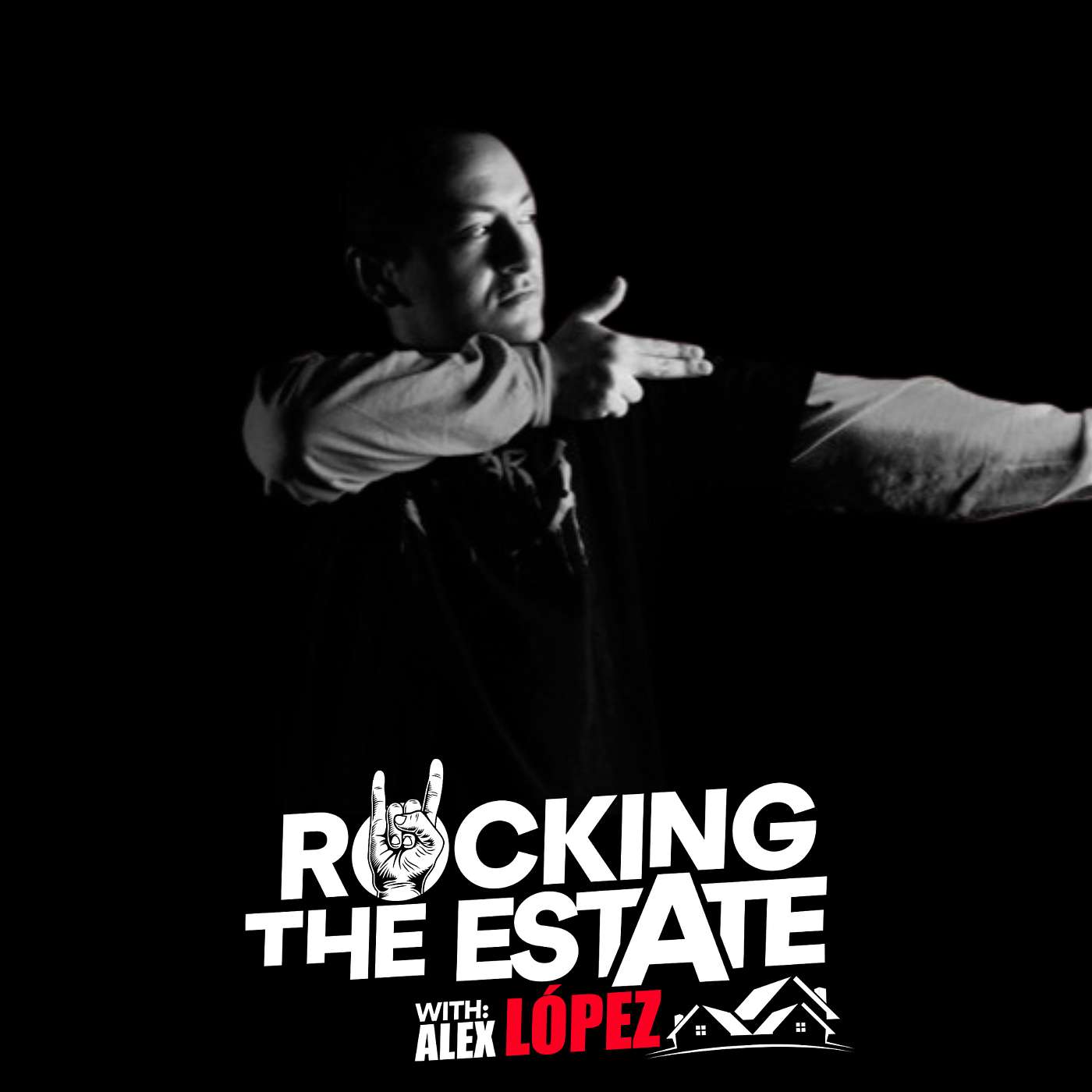 ROCKING THE ESTATE WITH ALEX LOPEZ