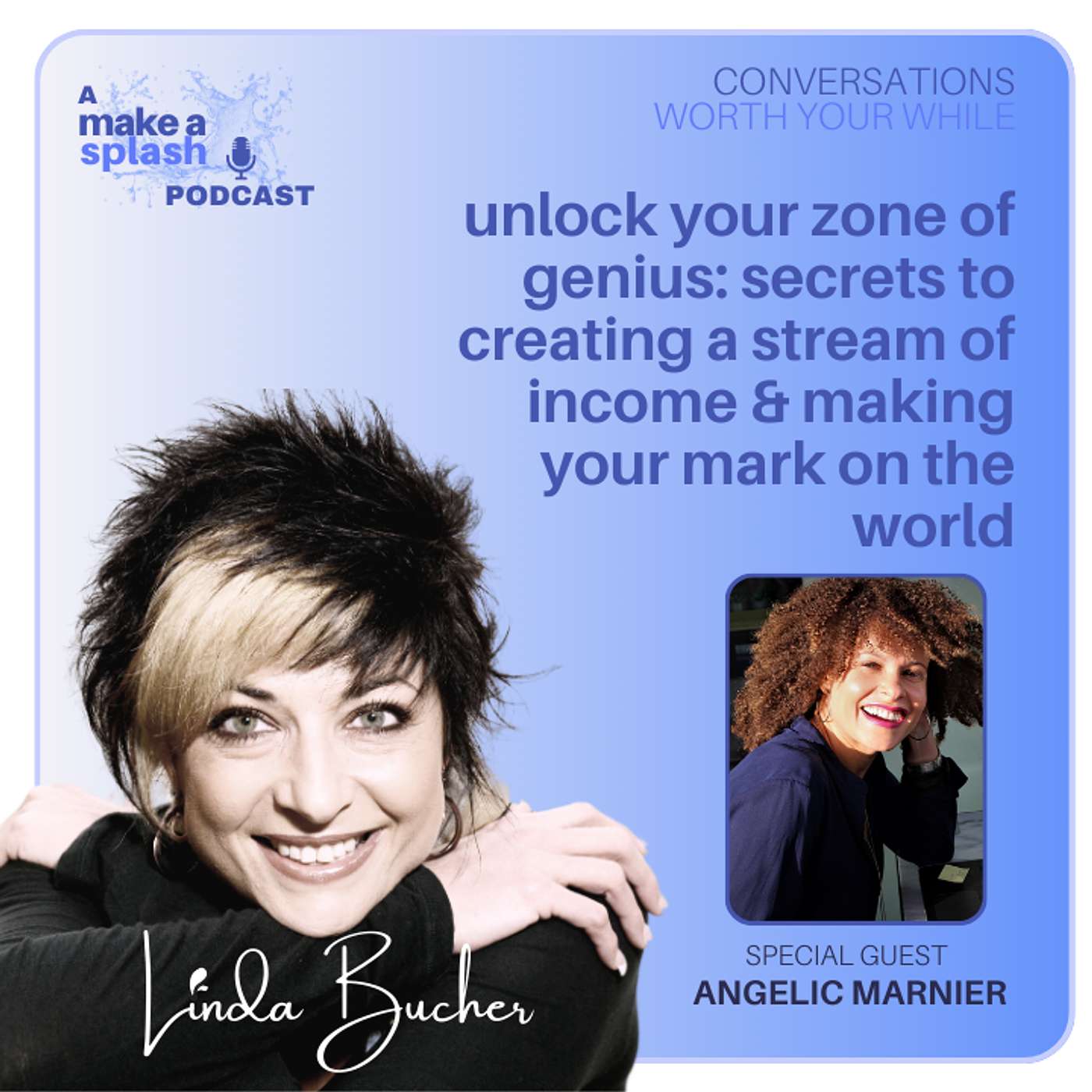 Conversations Worth Your While with Linda Bucher