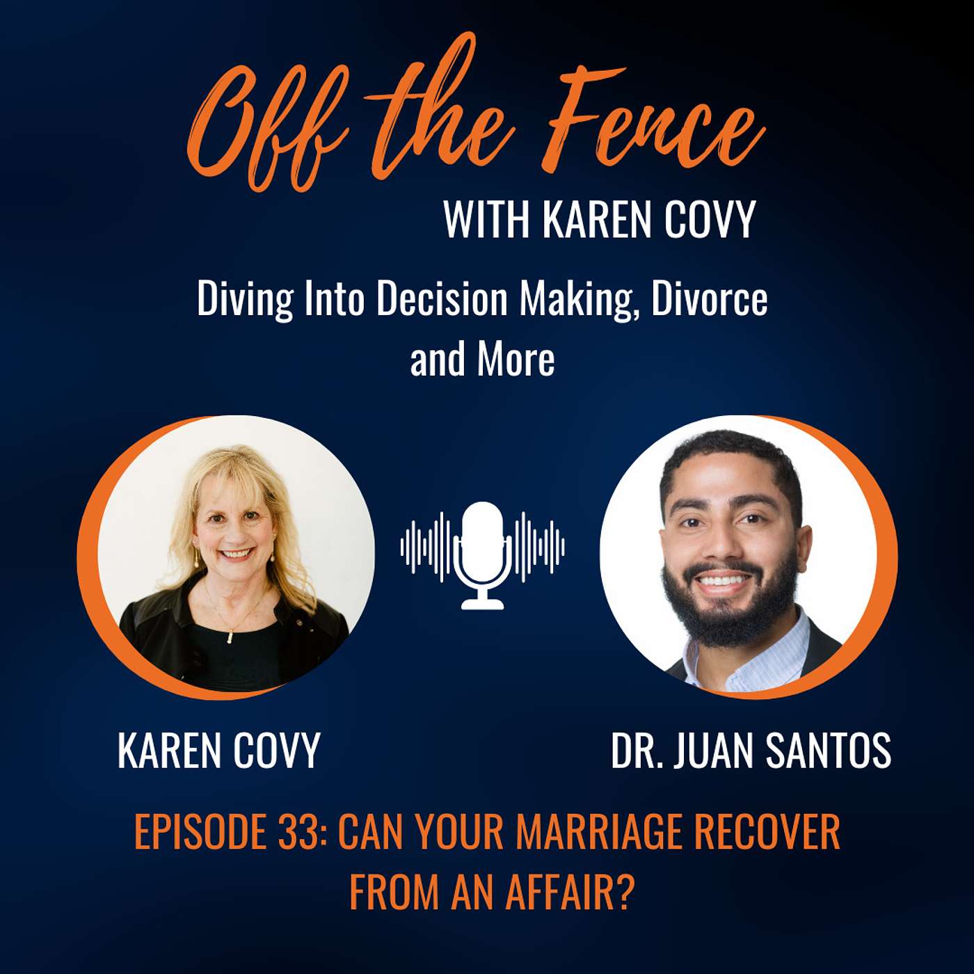 Off the Fence with Karen Covy: Mastering Decision Making, Divorce & More