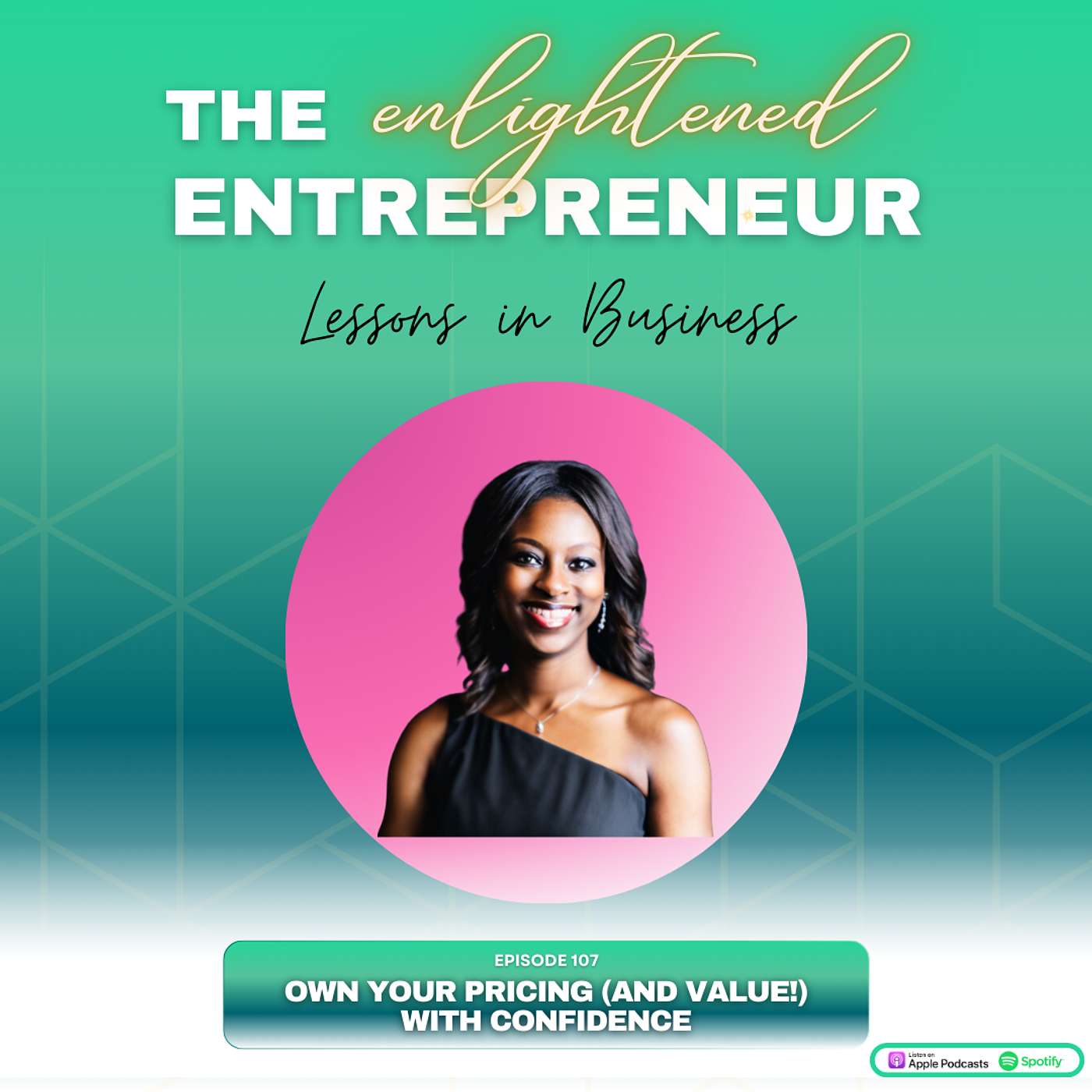 EP 107: Own Your Pricing (and Value!) With Confidence