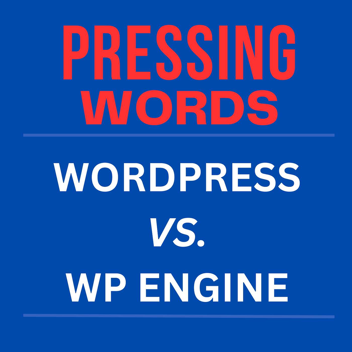Pressing Words between WordPress and WP Engine!