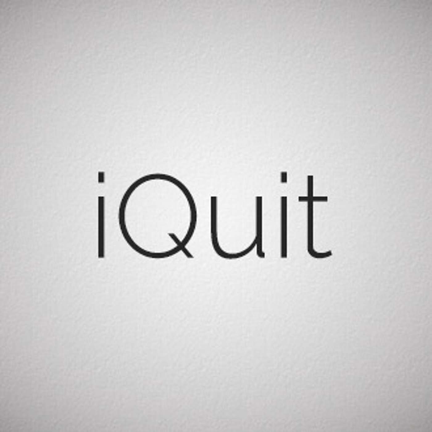iQuit: Complaining / Making Excuses