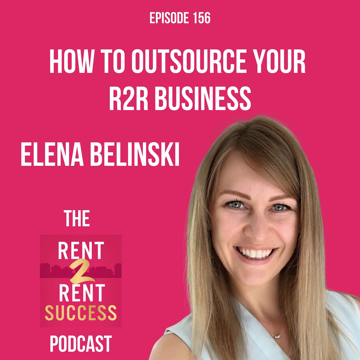How to outsource your rent to rent business with Elena Belinski episode artwork