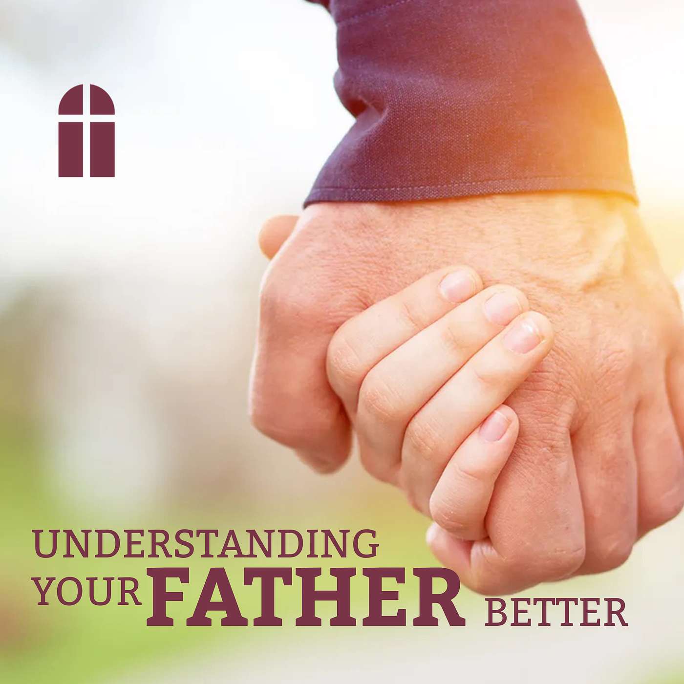 Understanding Your Father Better - Sunday AM 06/15/2025 - Pastor Bob Gray II episode artwork