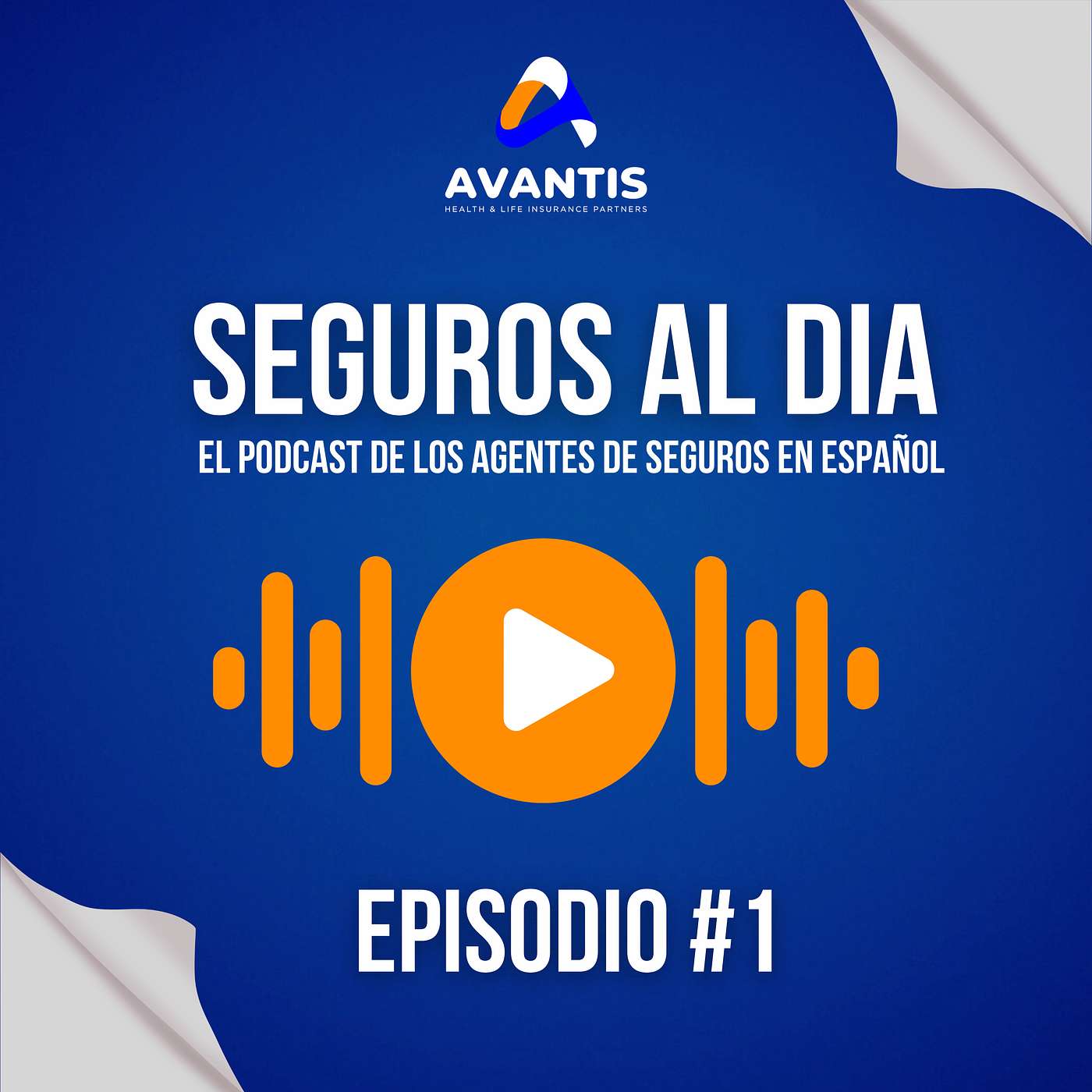 Seguros Al Dia - Un Podcast Sobre Seguros de Salud y Vida.