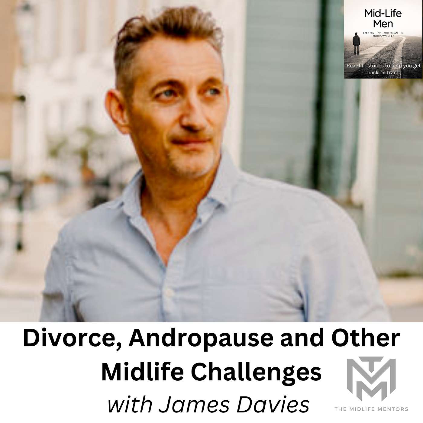 Divorce, Andropause and Other Midlife Challenges, with James Davis