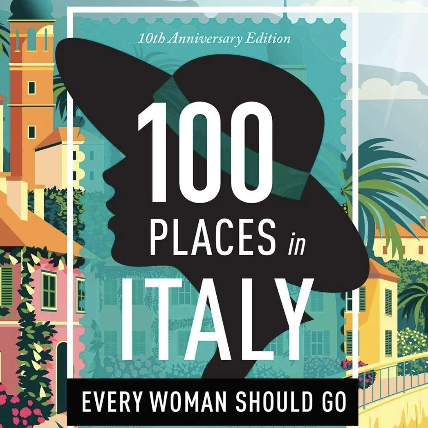 100 Places in Italy Every Woman Should Go with Susan Van Allen episode artwork