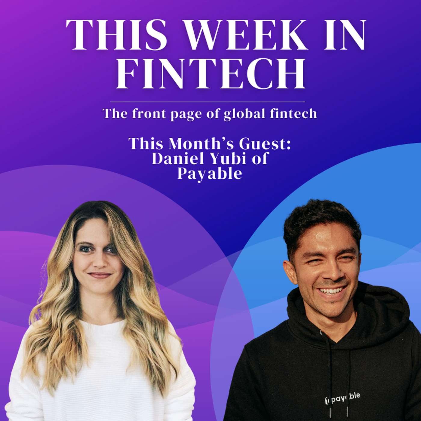 This Week in Fintech\'s Podcast