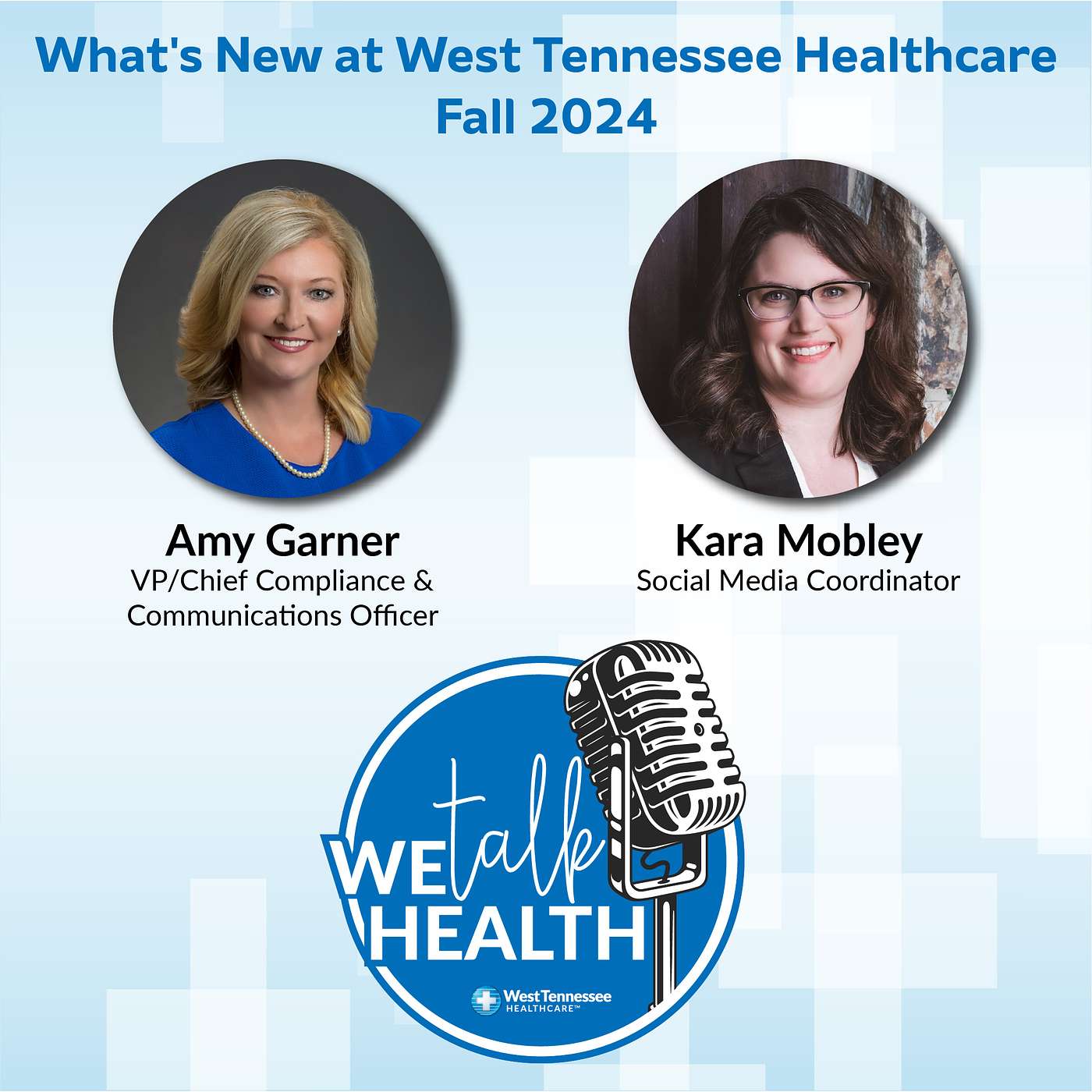 We Talk Health Podcast - What's New at West Tennessee Healthcare with Amy Garner episode artwork
