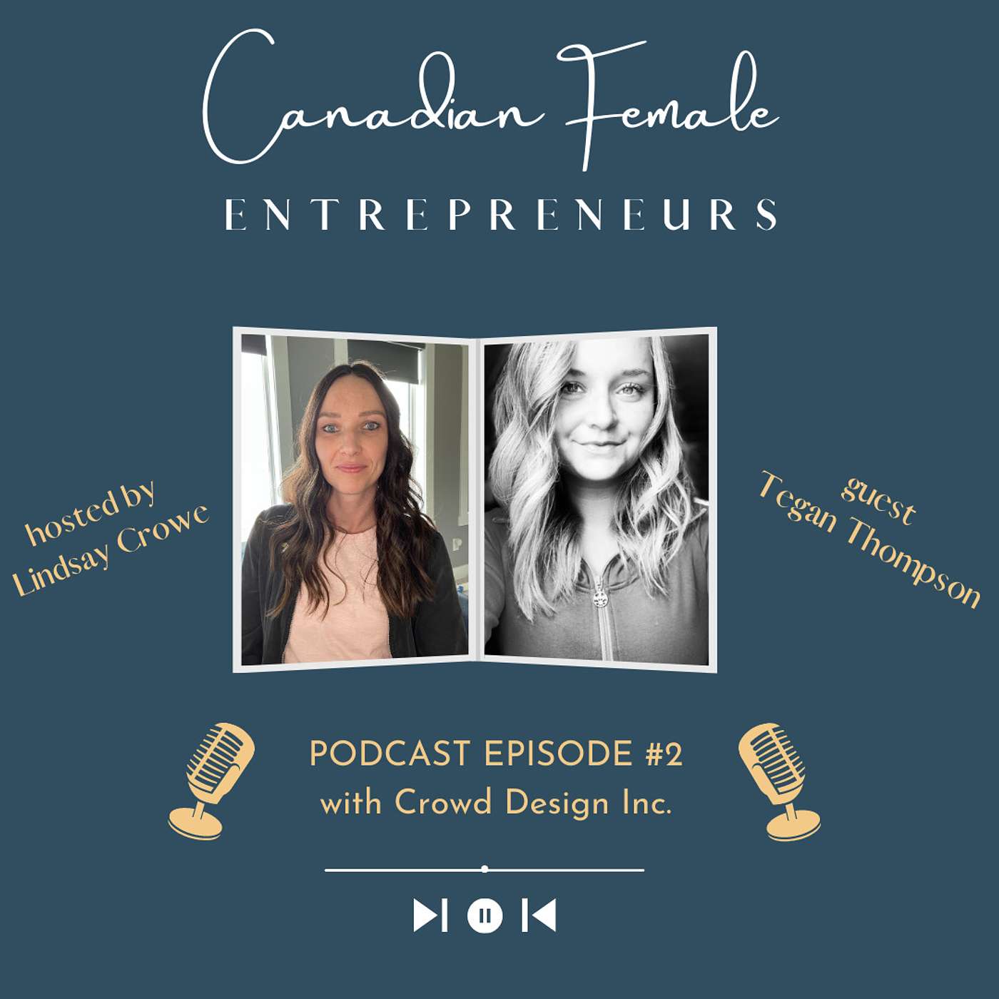 Canadian Female Entrepreneurs Episode #2 Tegan Thompson (Crowd Design Inc.)