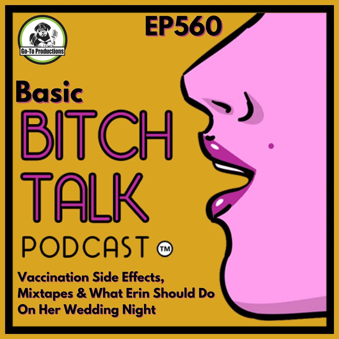 Basic Bitch - Vaccine Side Effects, Mixtapes, and Wedding Night Ideas