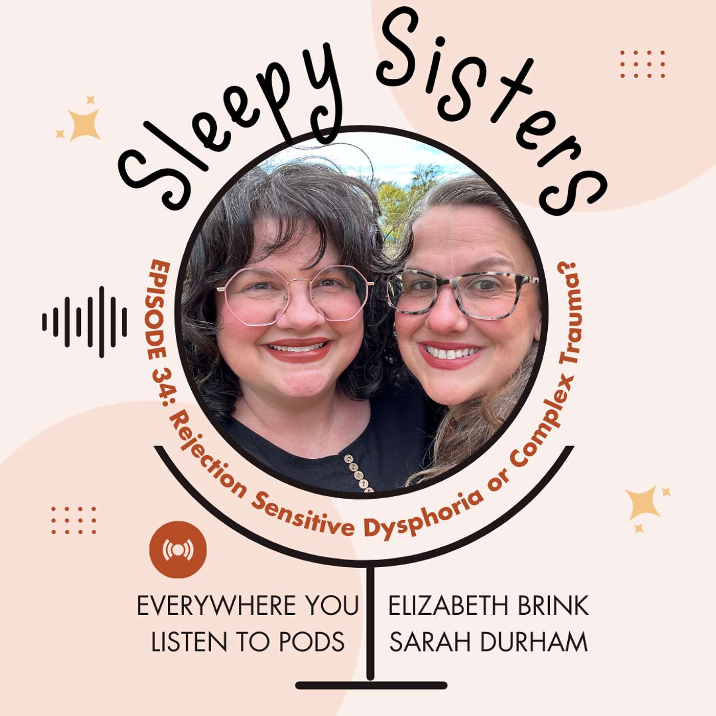 34 - Rejection Sensitive Dysphoria or Complex Trauma? | Sleepy Sisters 34 - Rejection Sensitive Dysphoria or Complex Trauma? | Sleepy Sisters