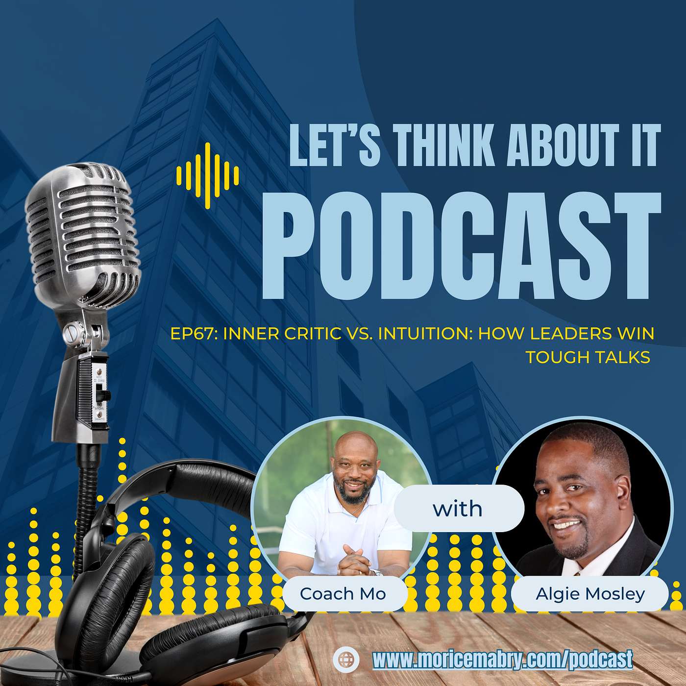 Episode 67: Inner Critic vs. Intuition: How Leaders Win Tough Talks Episode 67: Inner Critic vs. Intuition: How Leaders Win Tough Talks