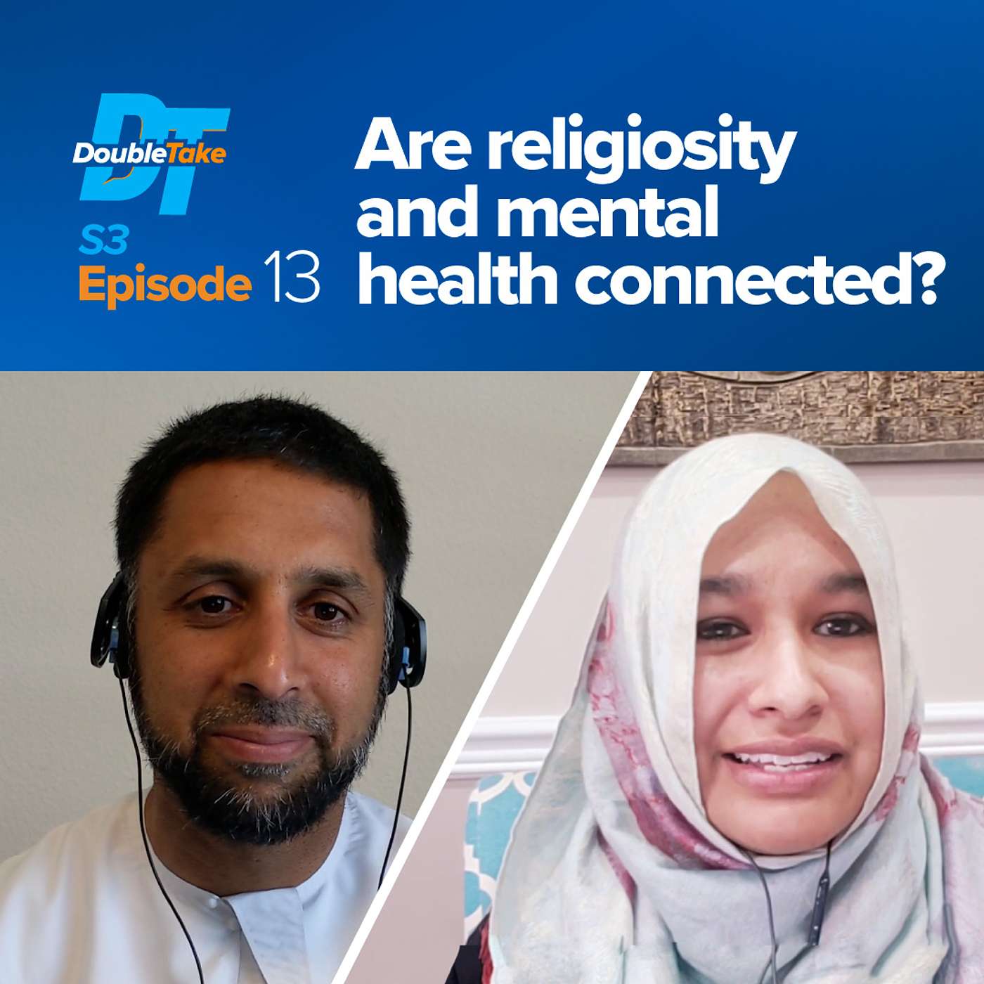 Season Finale - Are Religiosity and Mental Health Connected? with Dr. Osman Umarji and Dr. Farah Islam