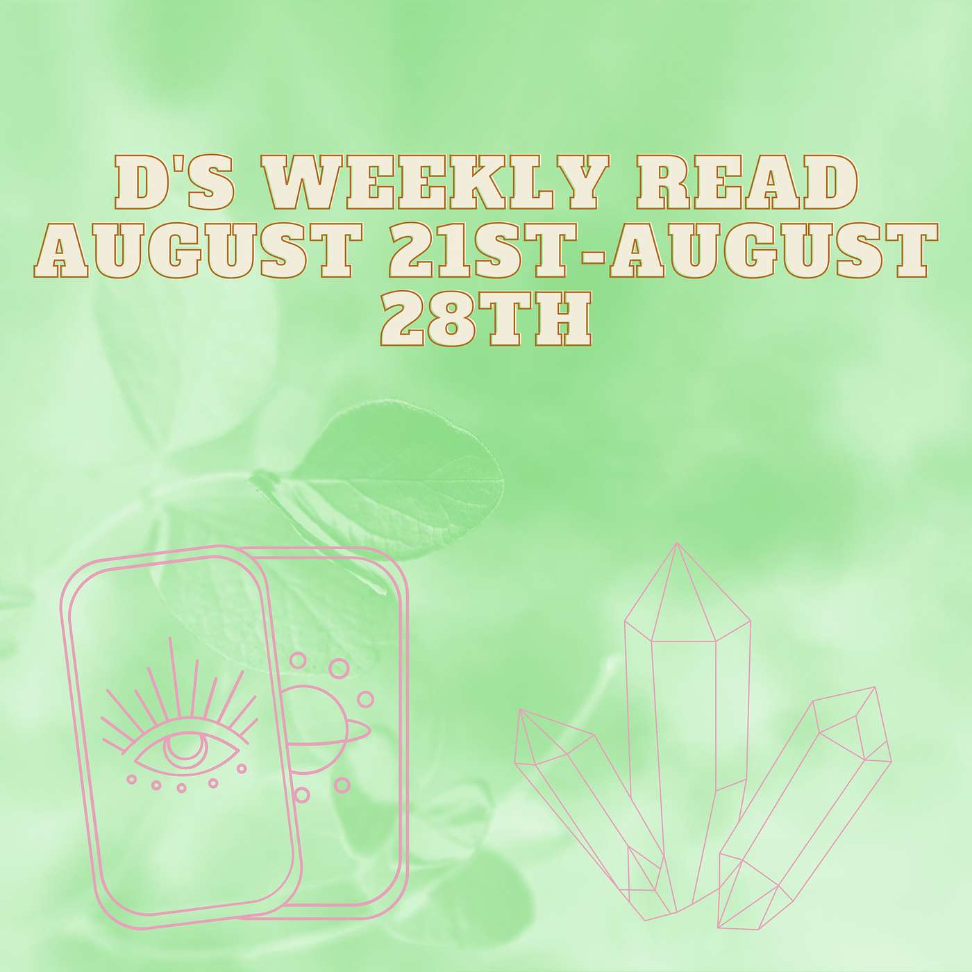 D's Weekly Tarot Card Read August21st-August 28th episode artwork