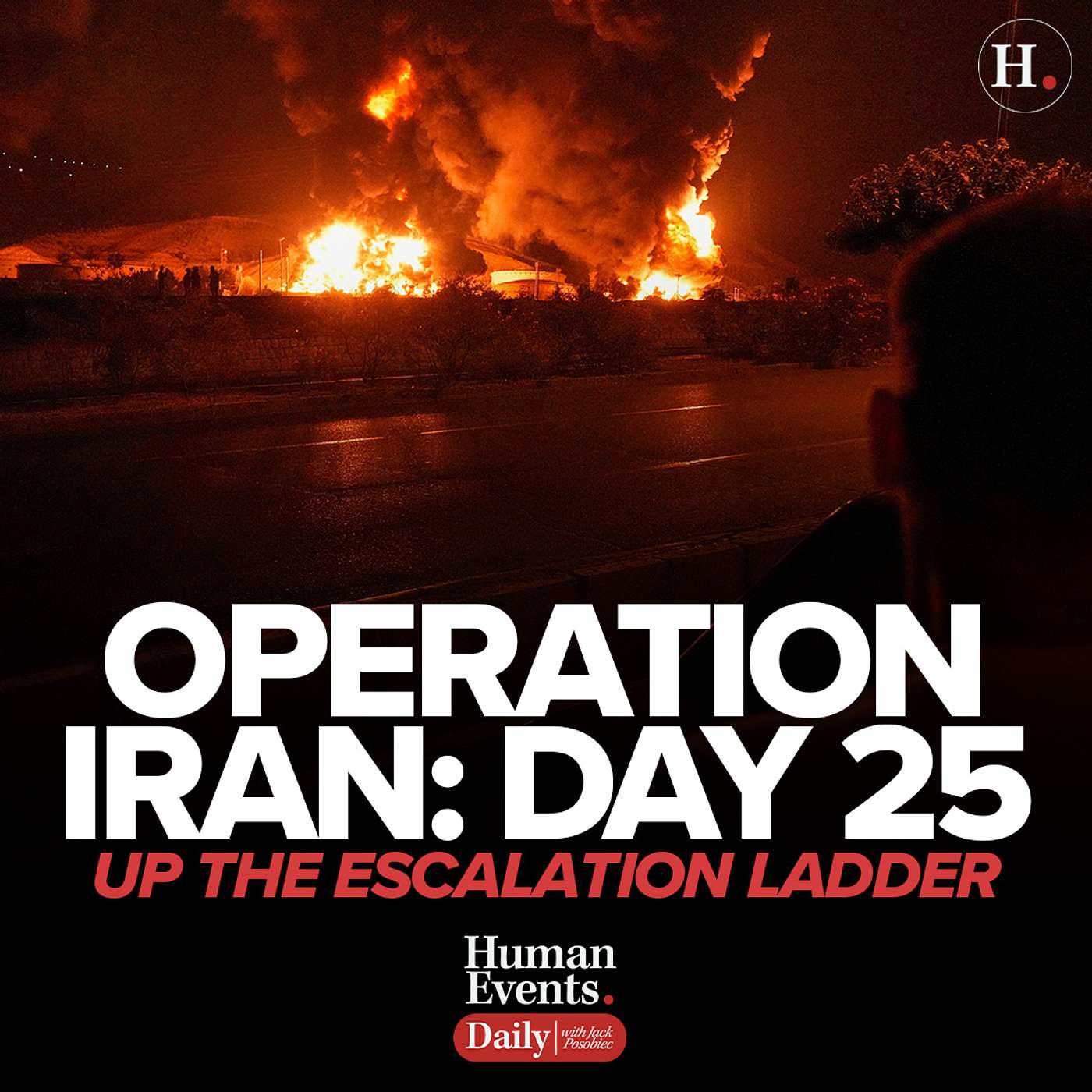 OPERATION IRAN: DAY 25 - UP THE ESCALATION LADDER