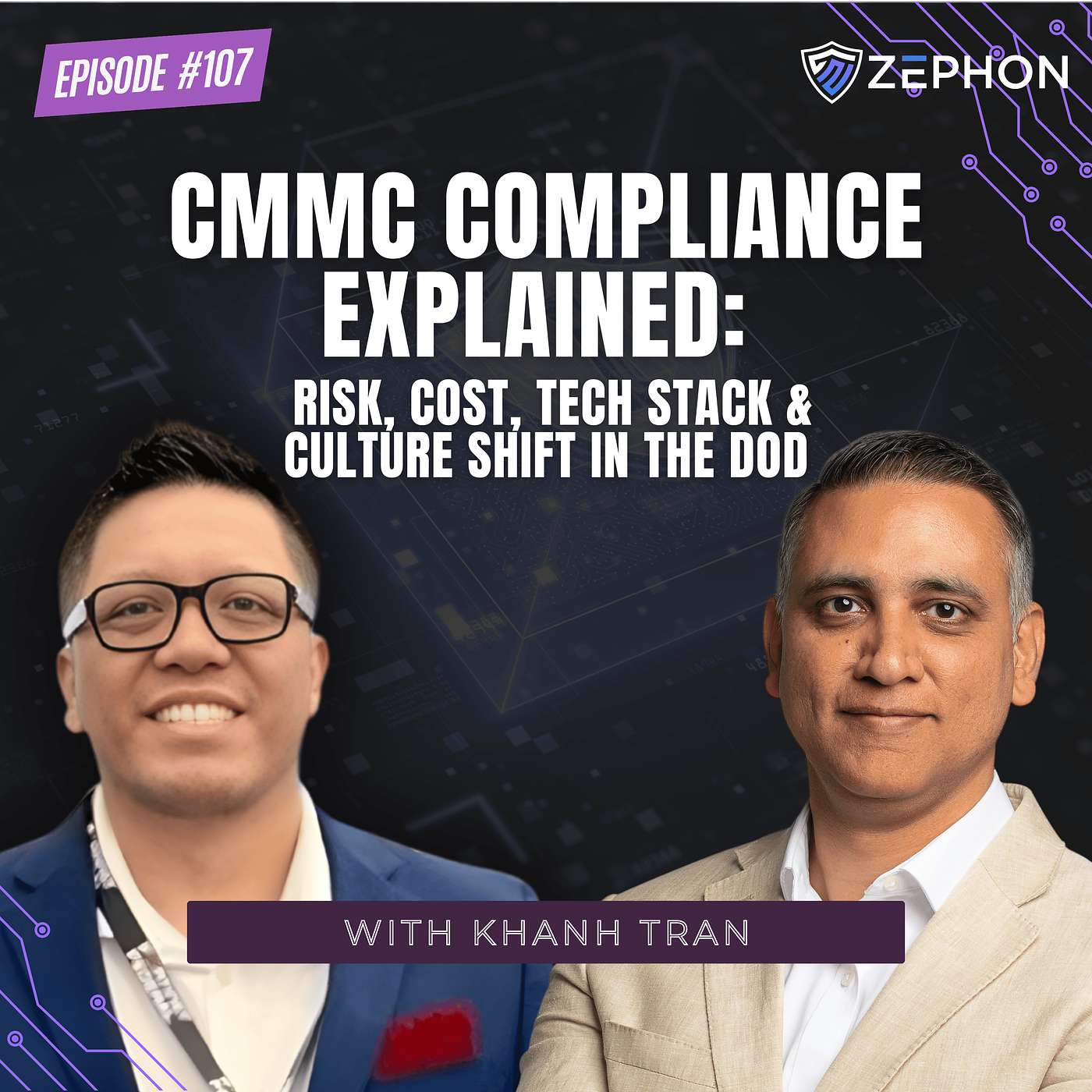 CMMC Compliance Explained: Risk, Cost, Tech Stack & Culture Shift in the DoD | Khanh Tran | EP 107 episode artwork