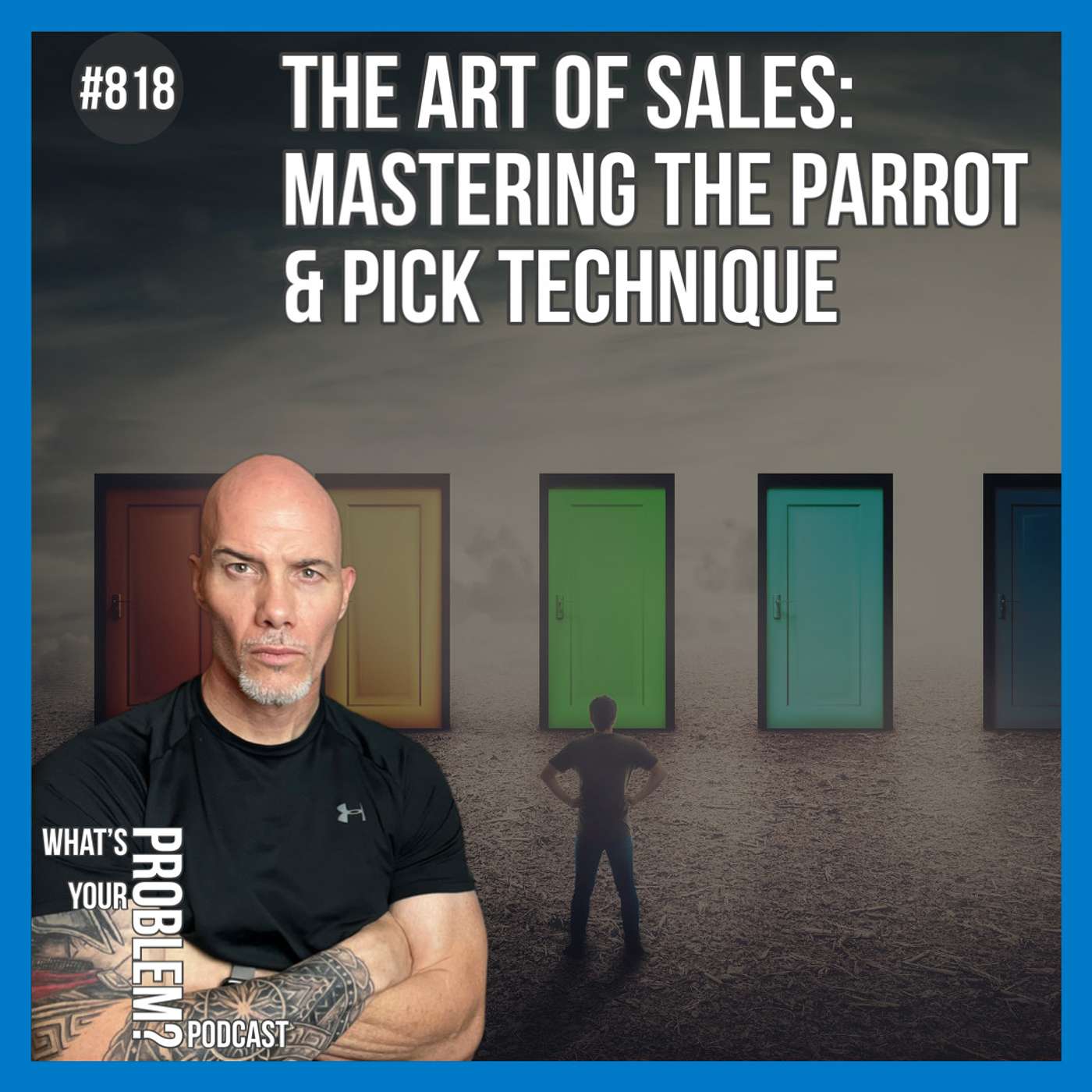 818. The Art of Sales: Mastering the Parrot and Pick Technique