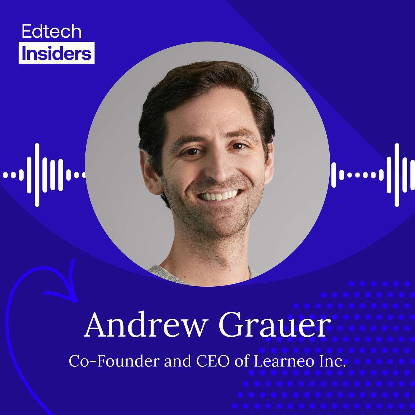 From Course Hero to QuillBot: Andrew Grauer on Building the Alphabet of EdTech From Course Hero to QuillBot: Andrew Grauer on Building the Alphabet of EdTech