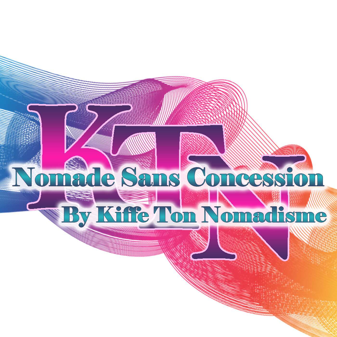 Nomade Sans Concession : le podcast de la liberté en harmonie