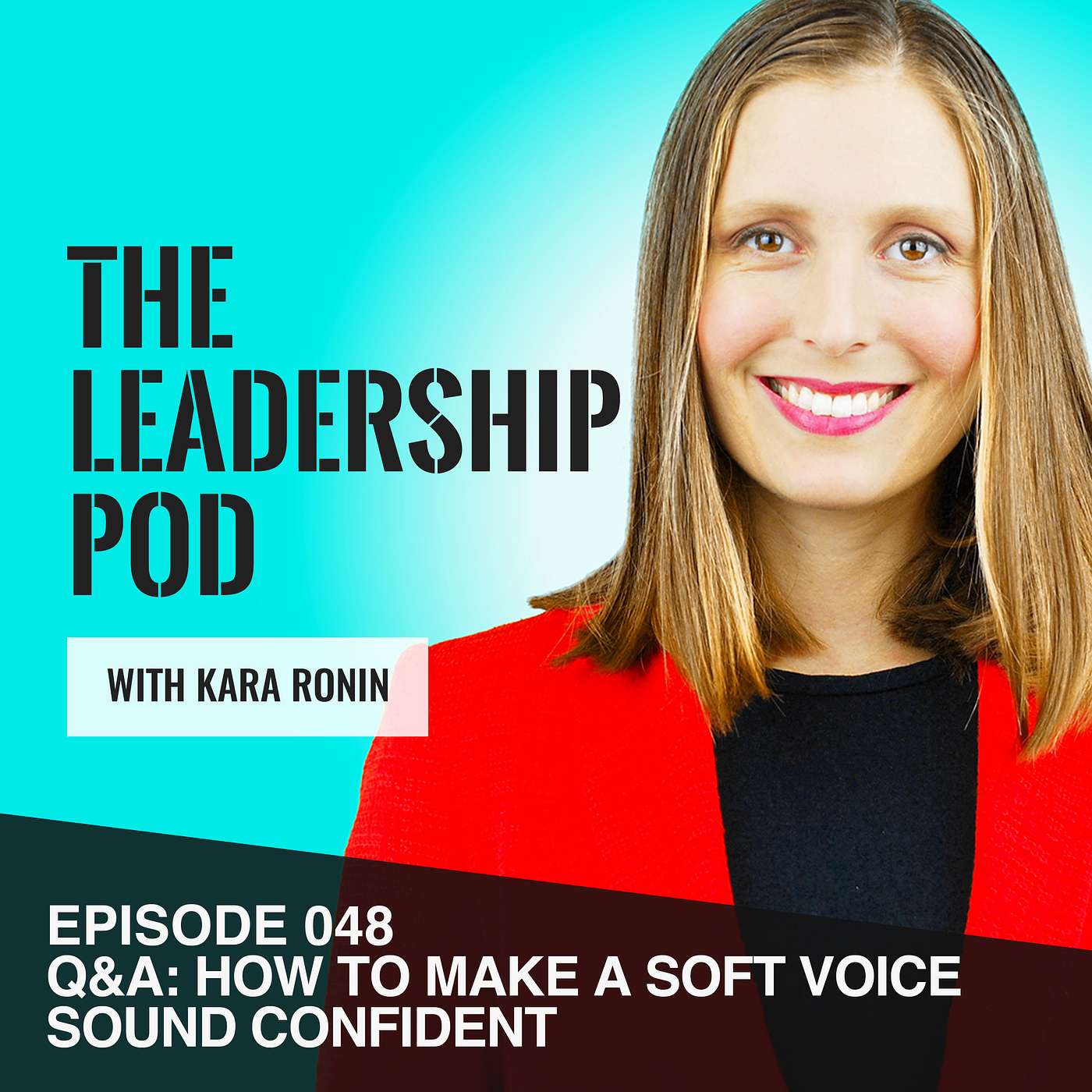 [048] Q&A: How to Make a Soft Voice Sound Confident episode artwork