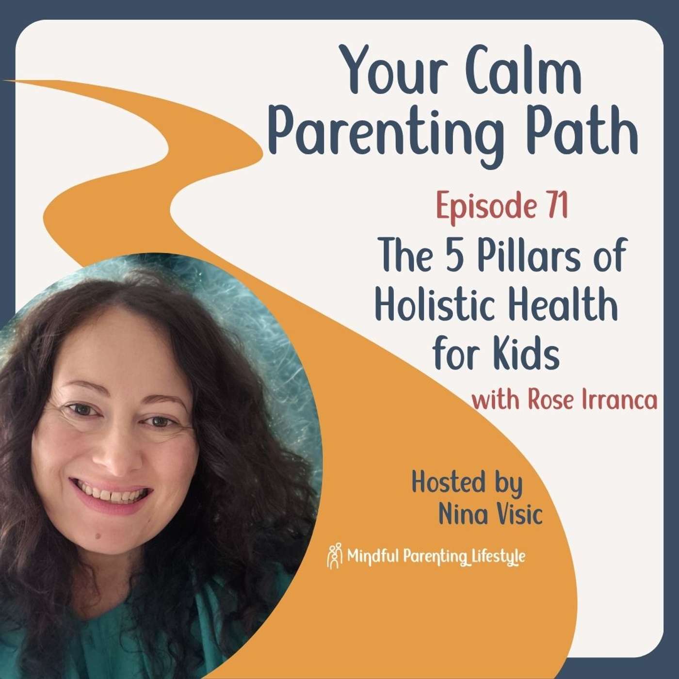 71. The 5 Pillars of Holistic Health for Kids with Rose Irranca