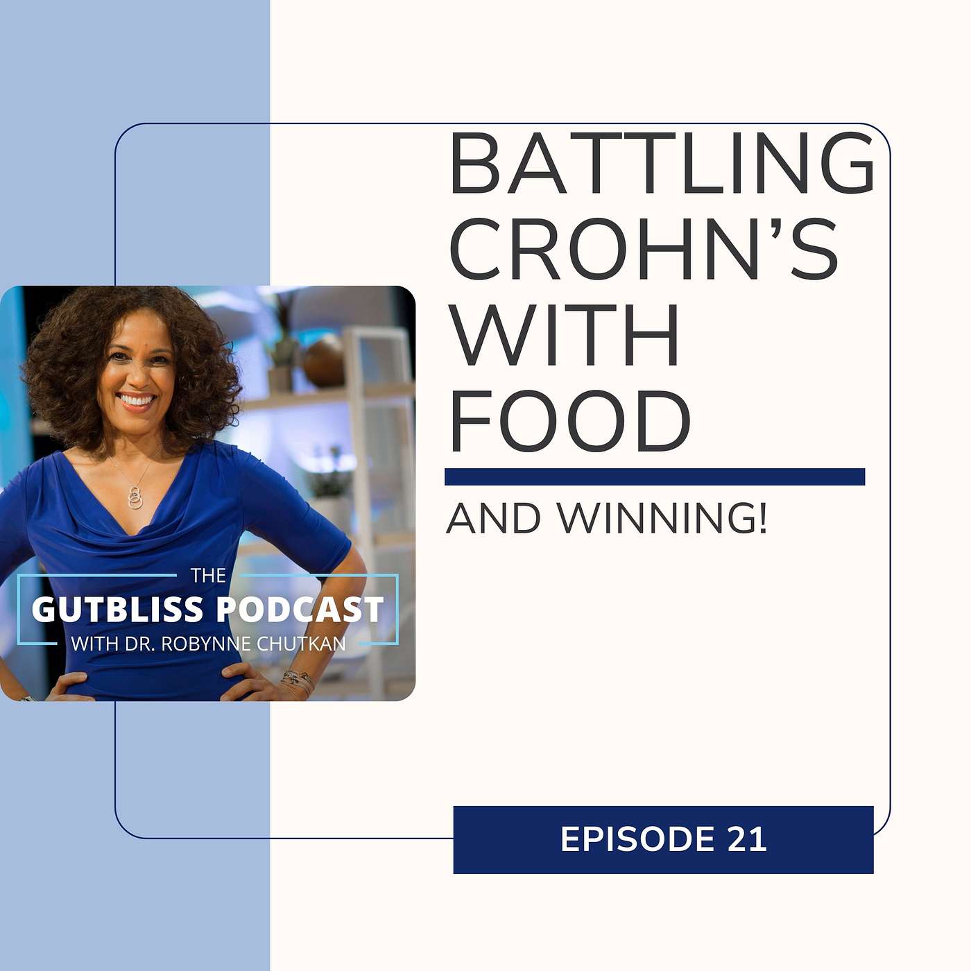 The Gutbliss Podcast - Battling Crohn's with Food - and Winning!