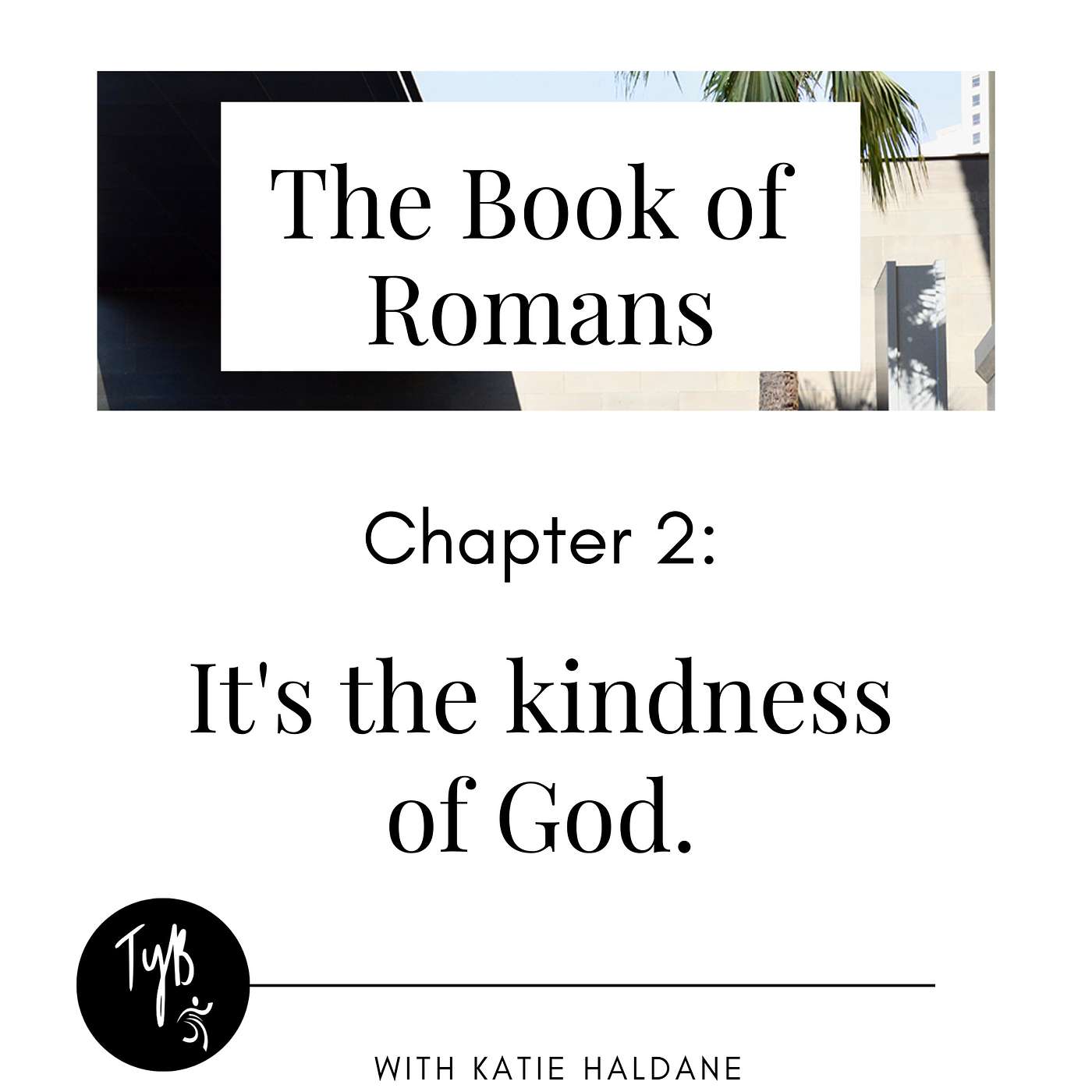 It's the kindness of God - Romans Chapter 2 episode artwork