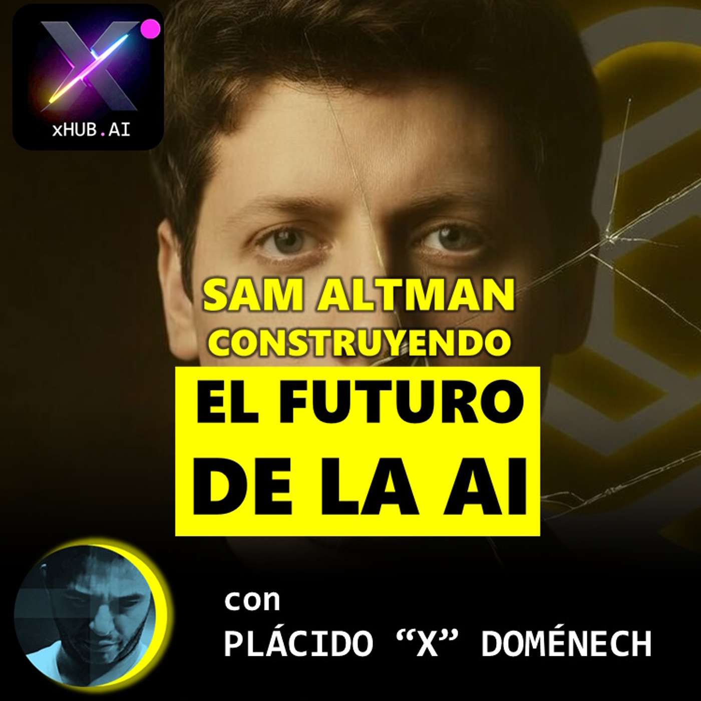 T6.E072. INSIDE X SAM ALTMAN Construyendo el futuro de la AI