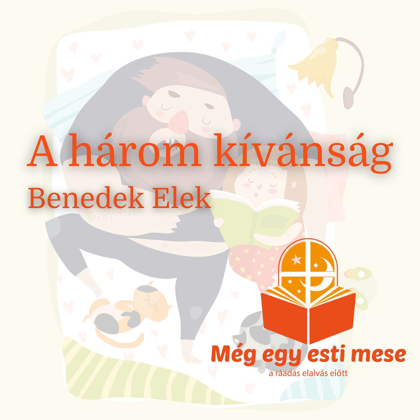 Benedek Elek - A három kívánság