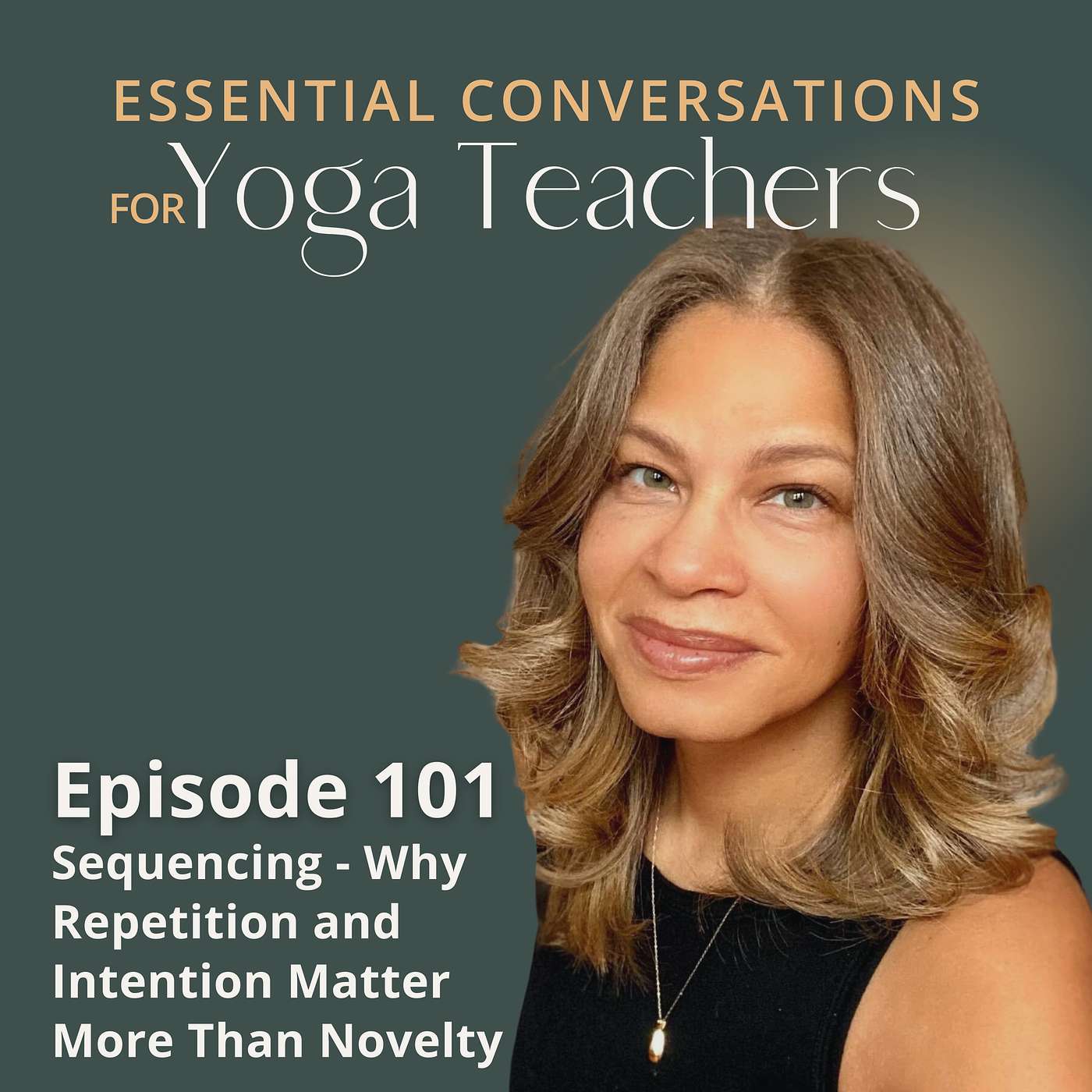 Ep 101: Sequencing - Why Repetition and Intention Matter More Than Novelty