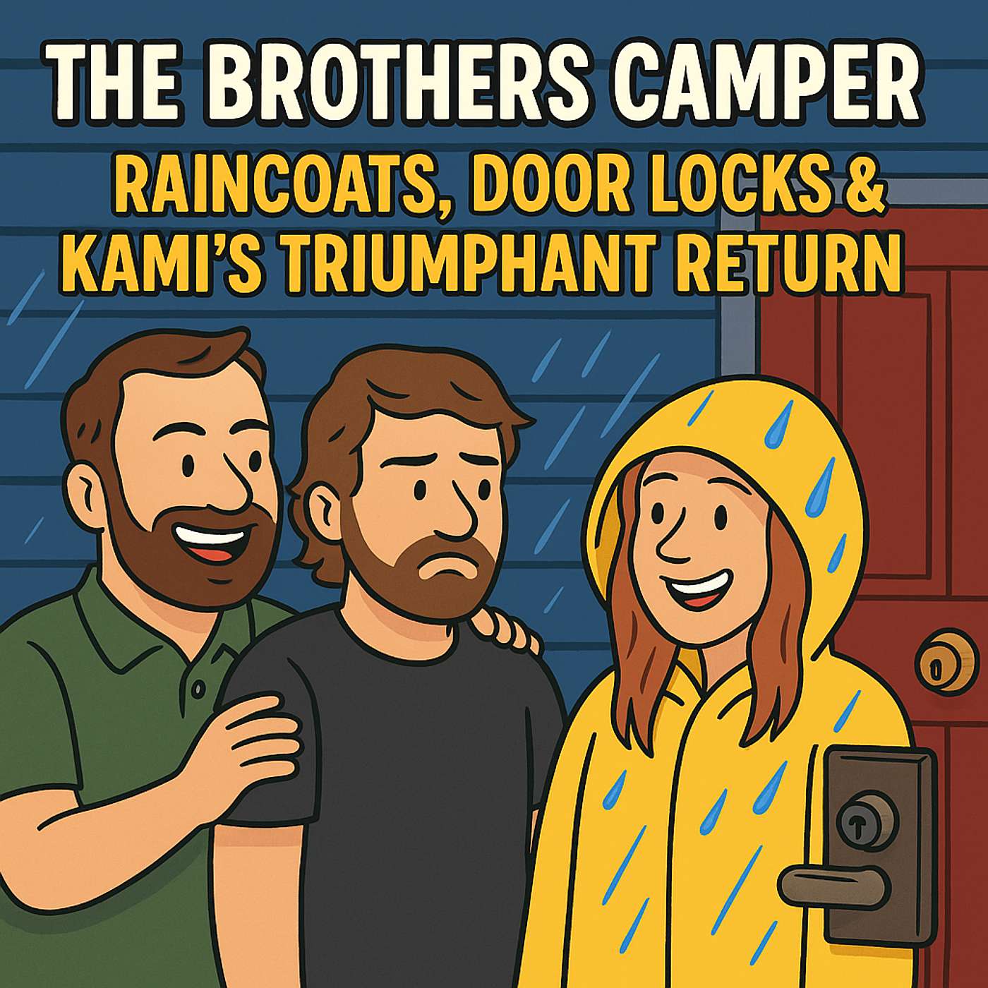 The Brothers Camper S04-06 - Raincoats, Door Locks & Kami’s Triumphant Return episode artwork