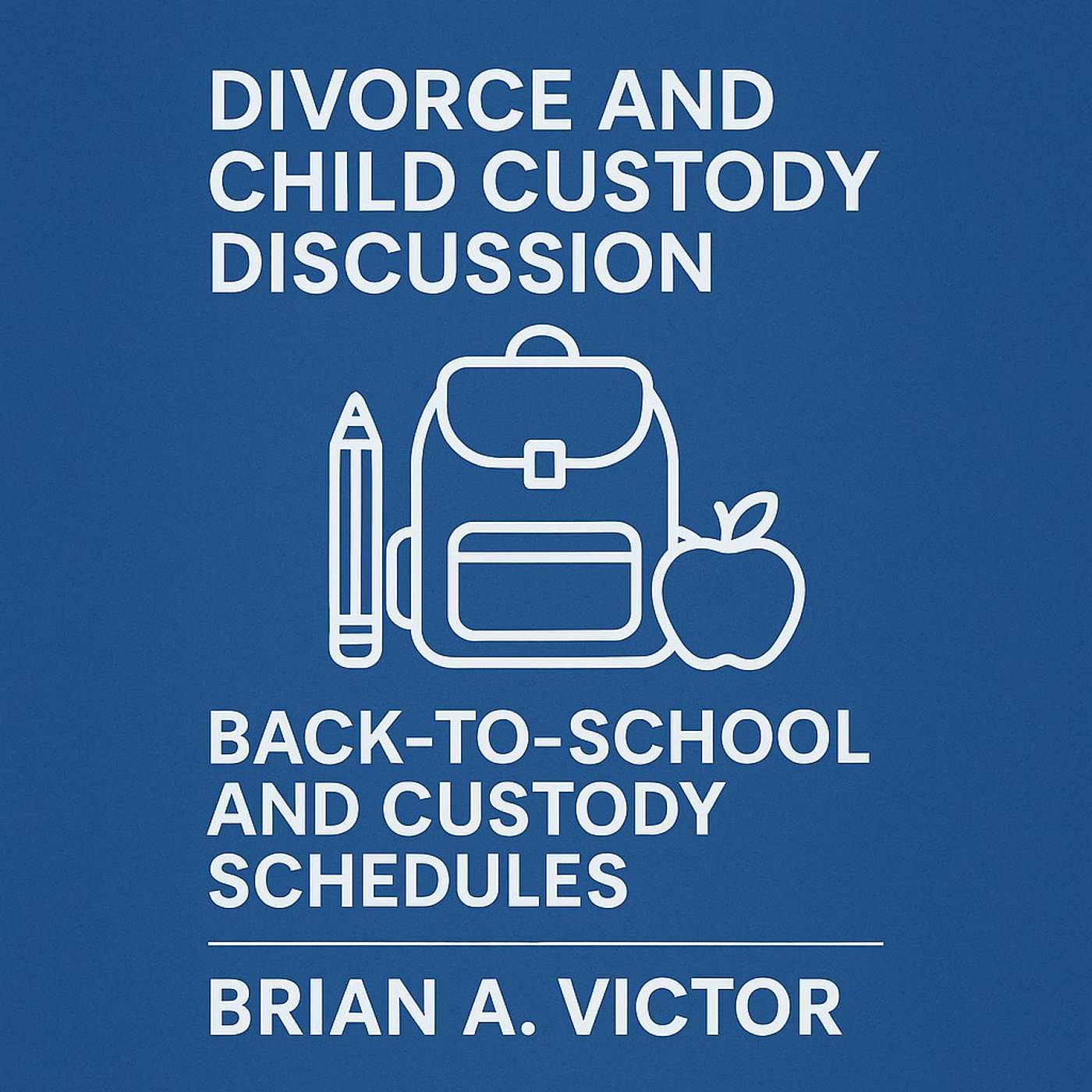 Back to School and Custody Schedules
