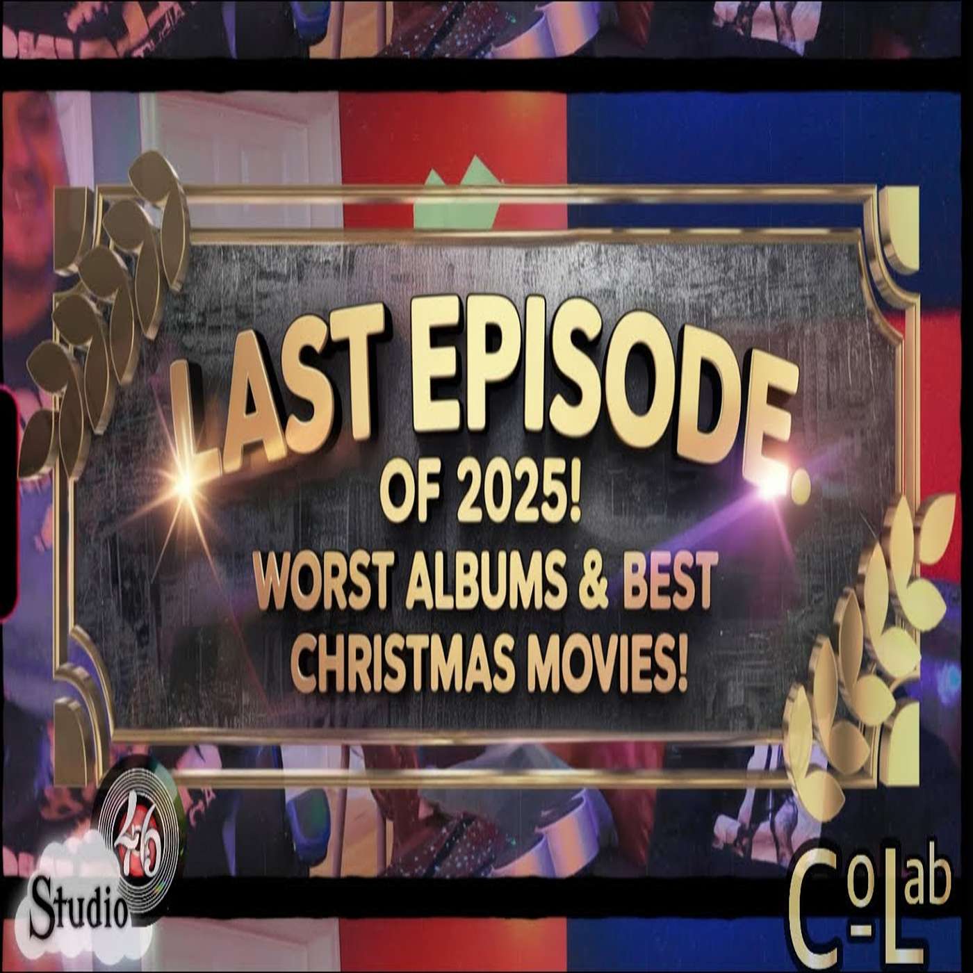 LAST EPISODE.. Of 2025!! WORST ALBUMS & BEST CHRISTMAS MOVIES!