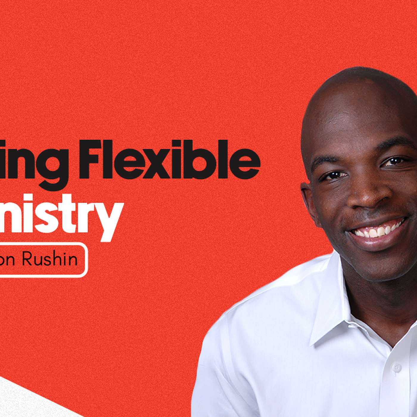 Episode 186: Staying Flexible in Ministry with Brandon Rushin