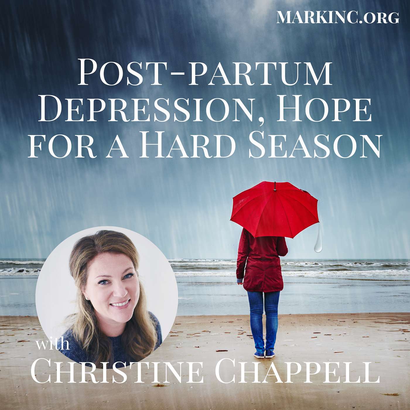 Postpartum Depression: Hope For a Hard Season - A Conversation with Christine Chappell